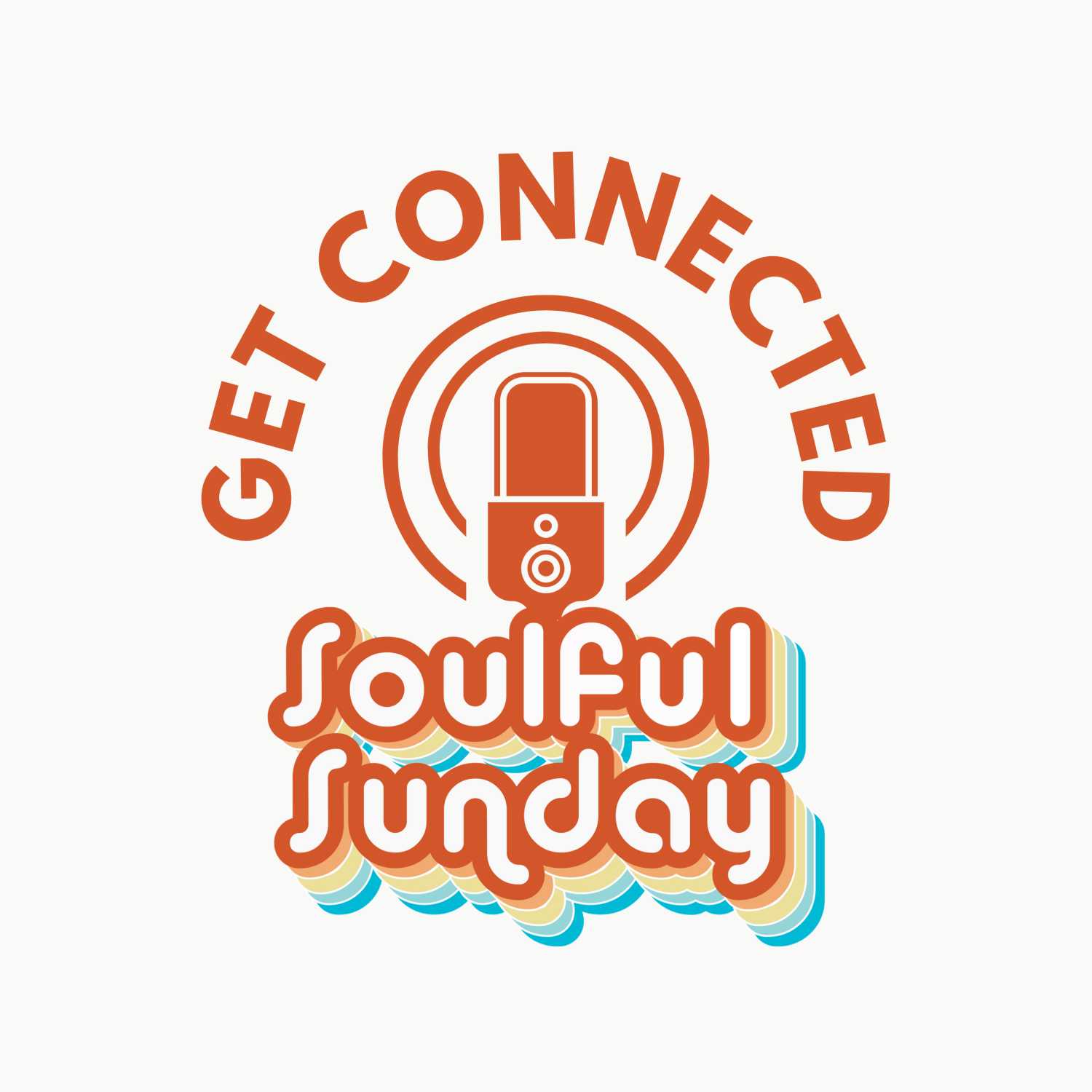 Soulful Sunday presents Get Connected podcast artwork