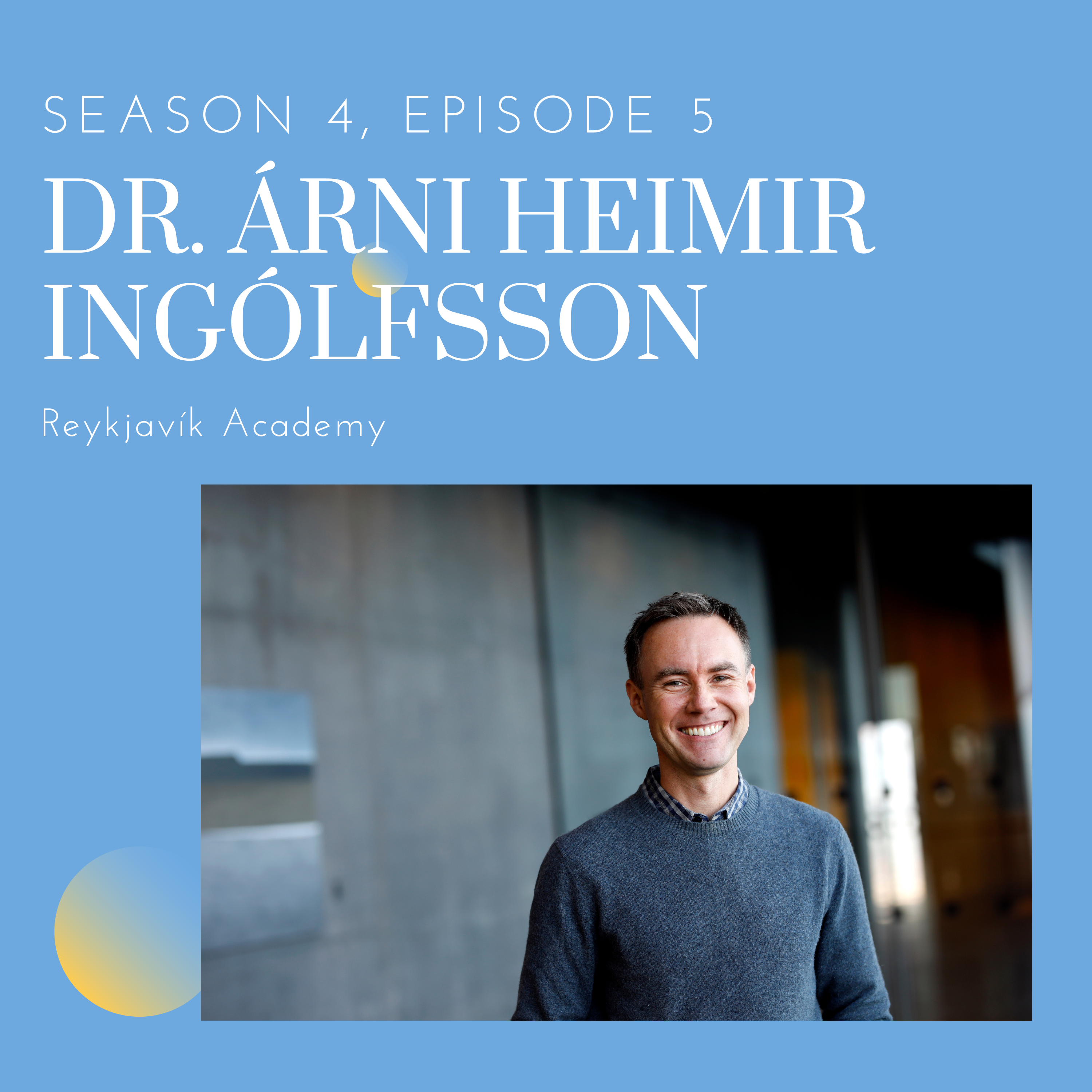 Episode 5: Dr. Árni Heimir Ingólfsson (Reykjavik Academy) episode artwork