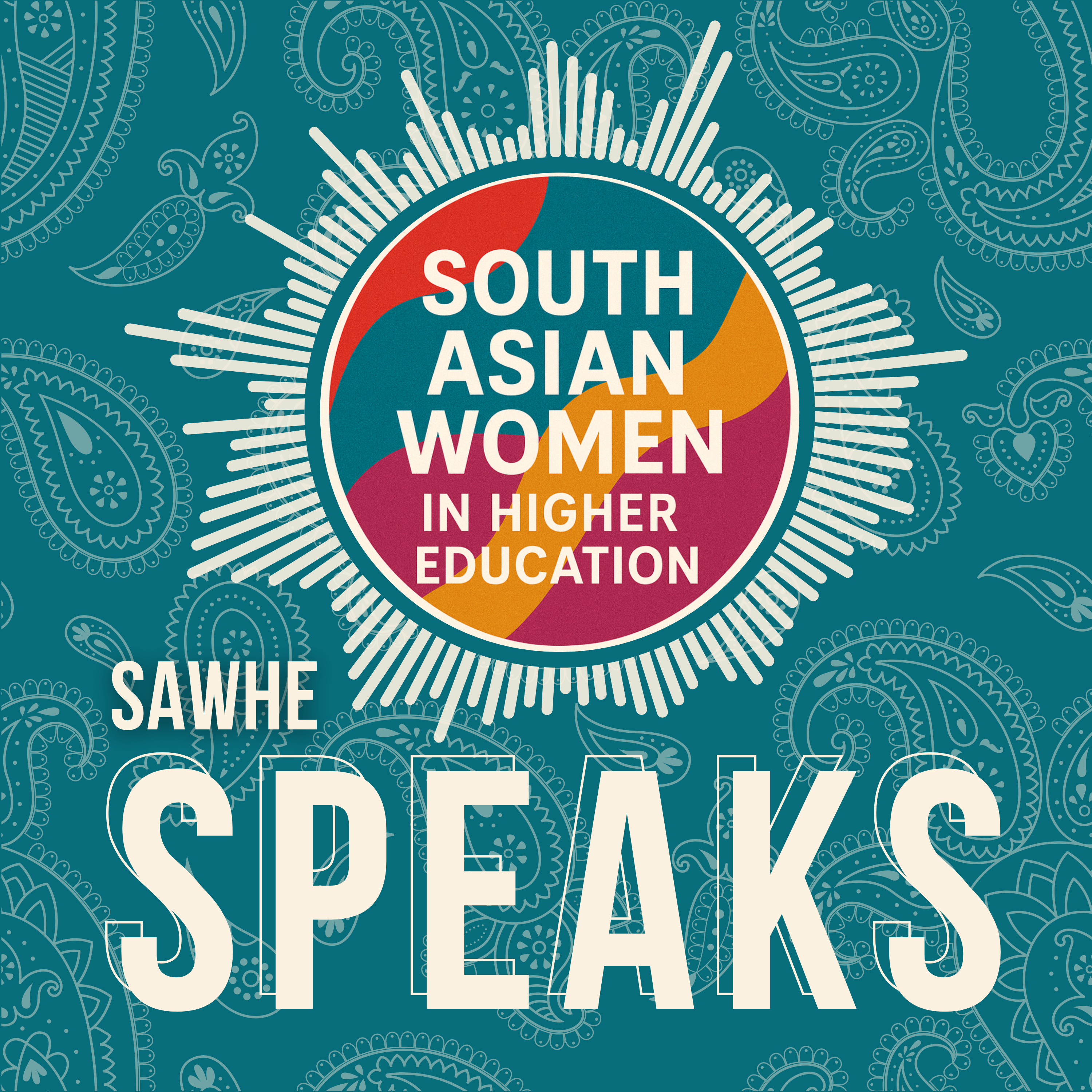 South Asian Women in Higher Education: SAWHE Speaks