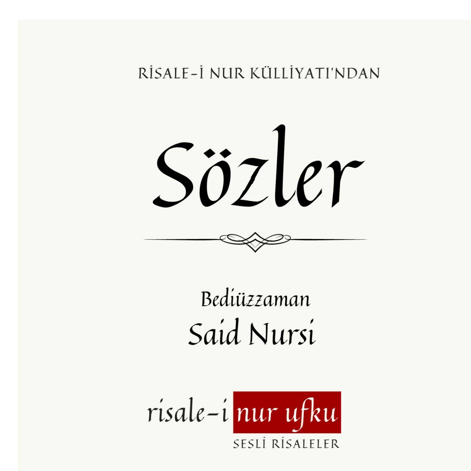 Sözler | Bediüzzaman Said Nursi | Okuyan: İhsan Atasoy