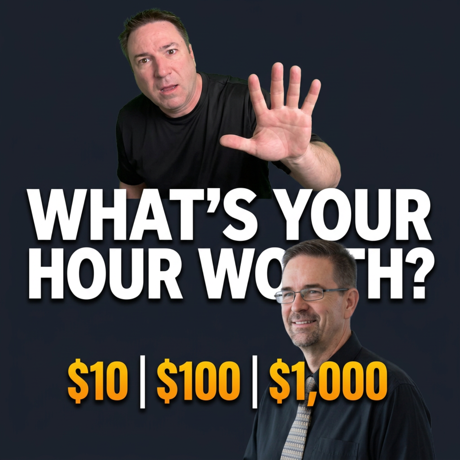 How Much Is Your Next Hour Worth? do the Math Before You Work! episode artwork