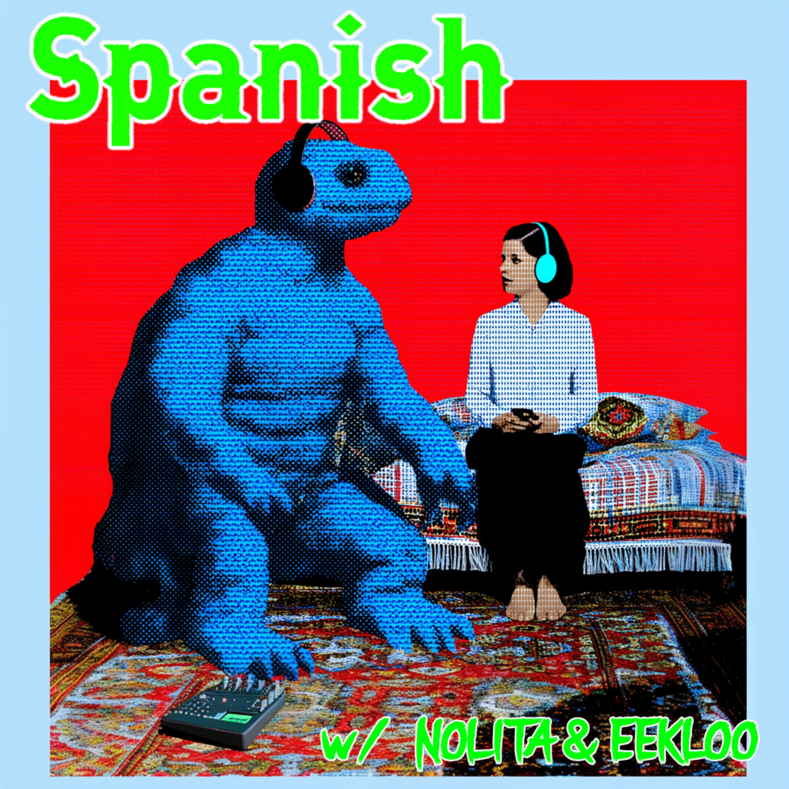 Spanish with Nolita and Eekloo