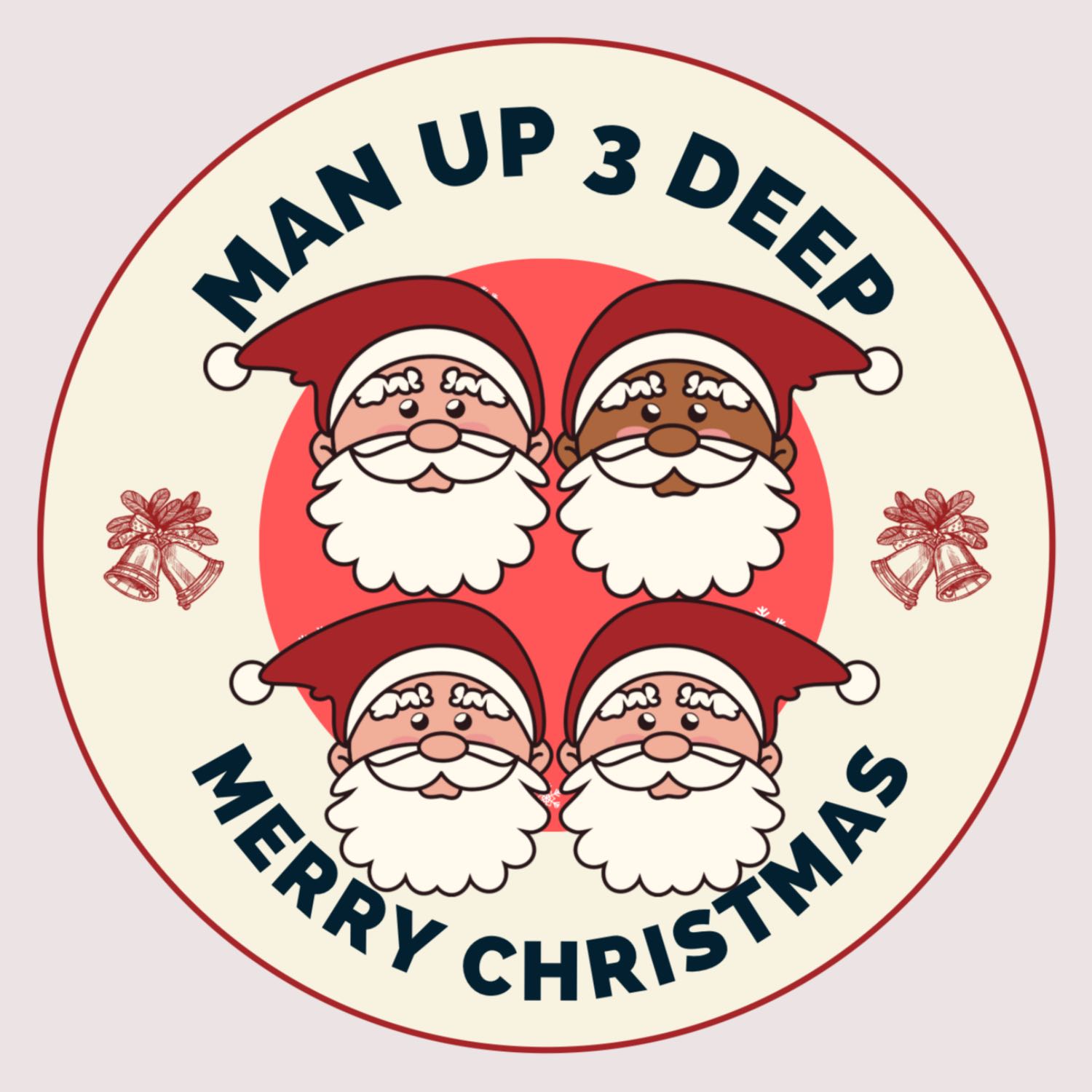 Man Up 3 Deep