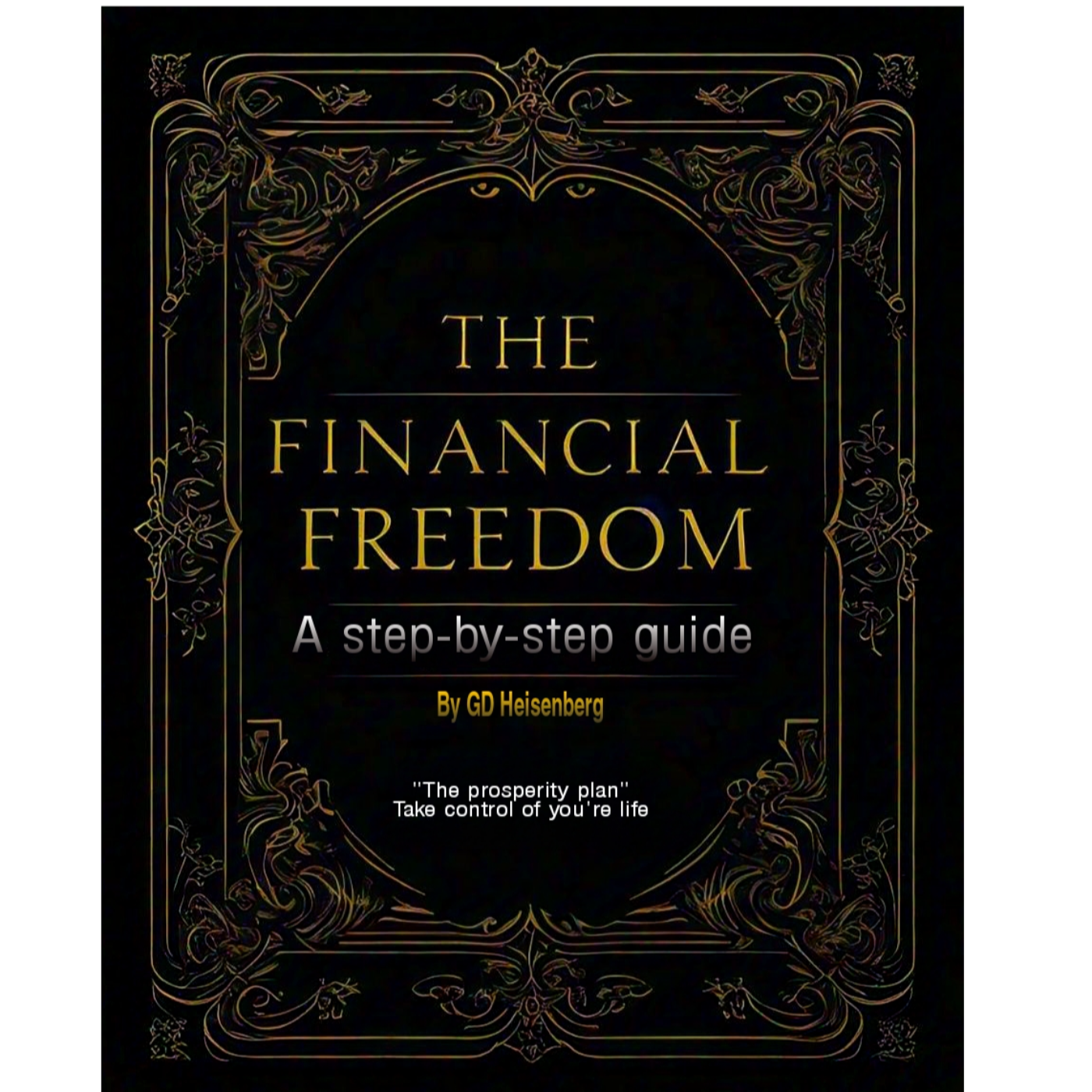 The financial freedom formula a step-by-step guide by GD Heisenberg  episode artwork