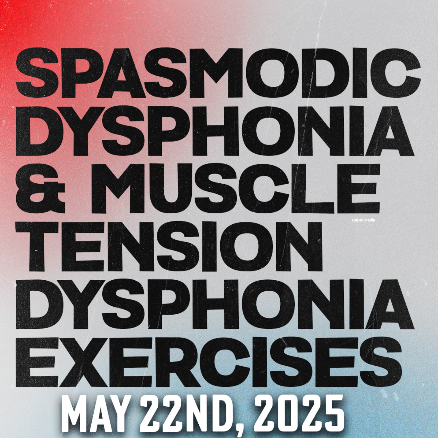 Spasmodic Dysphonia & Muscle Tension Dysphonia Exercises