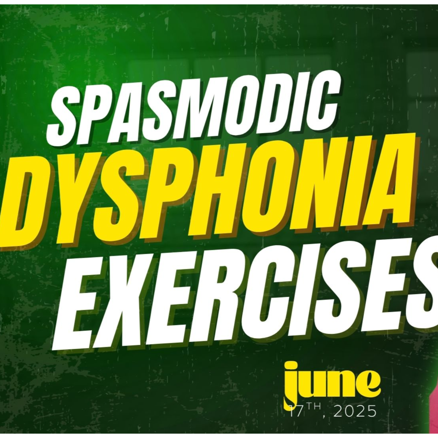 Spasmodic Dysphonia & Muscle Tension Dysphonia Exercises