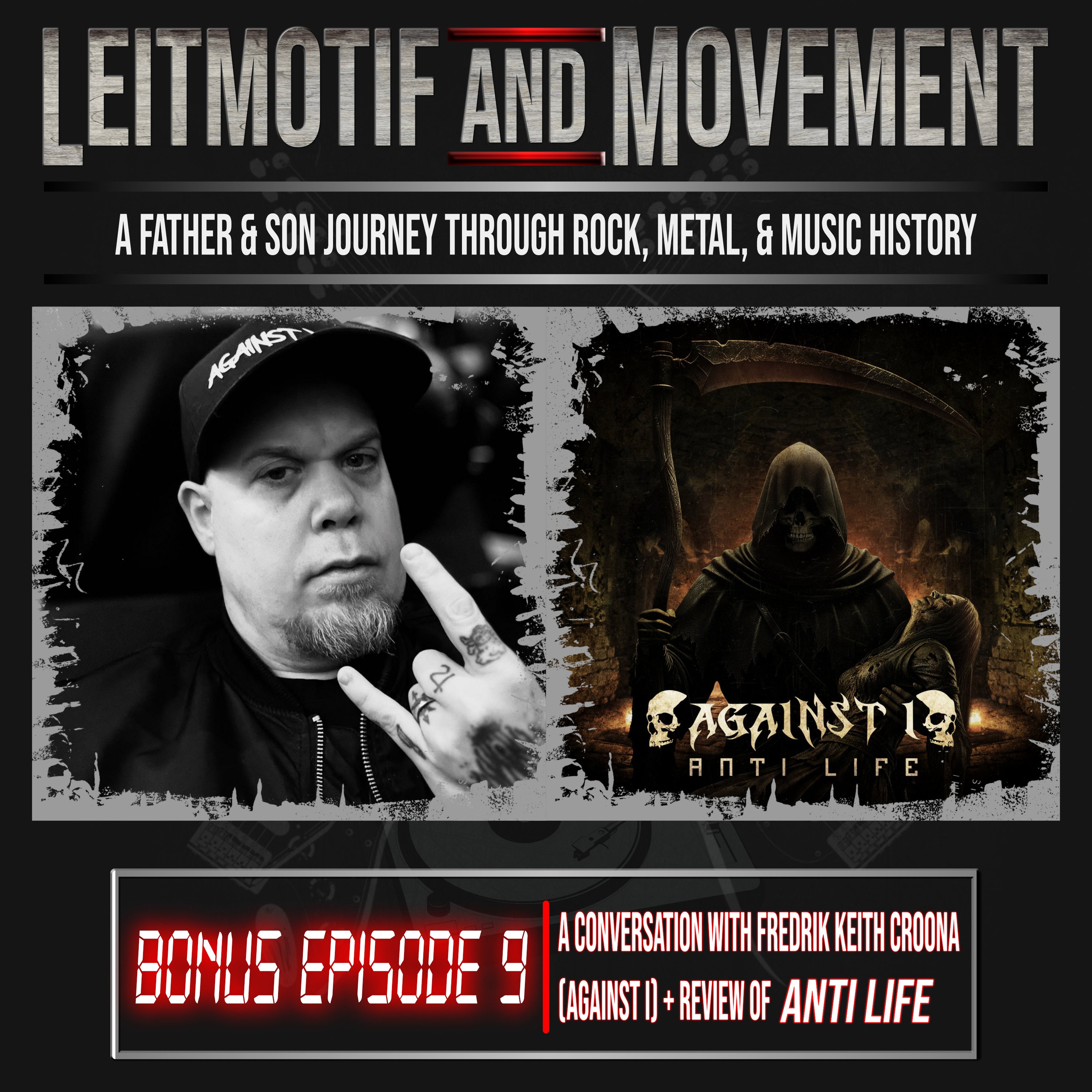 Leitmotif and Movement: A Father and Son Musical Journey Podcast - Bonus Episode 9 - Against I's "Anti Life" episode artwork