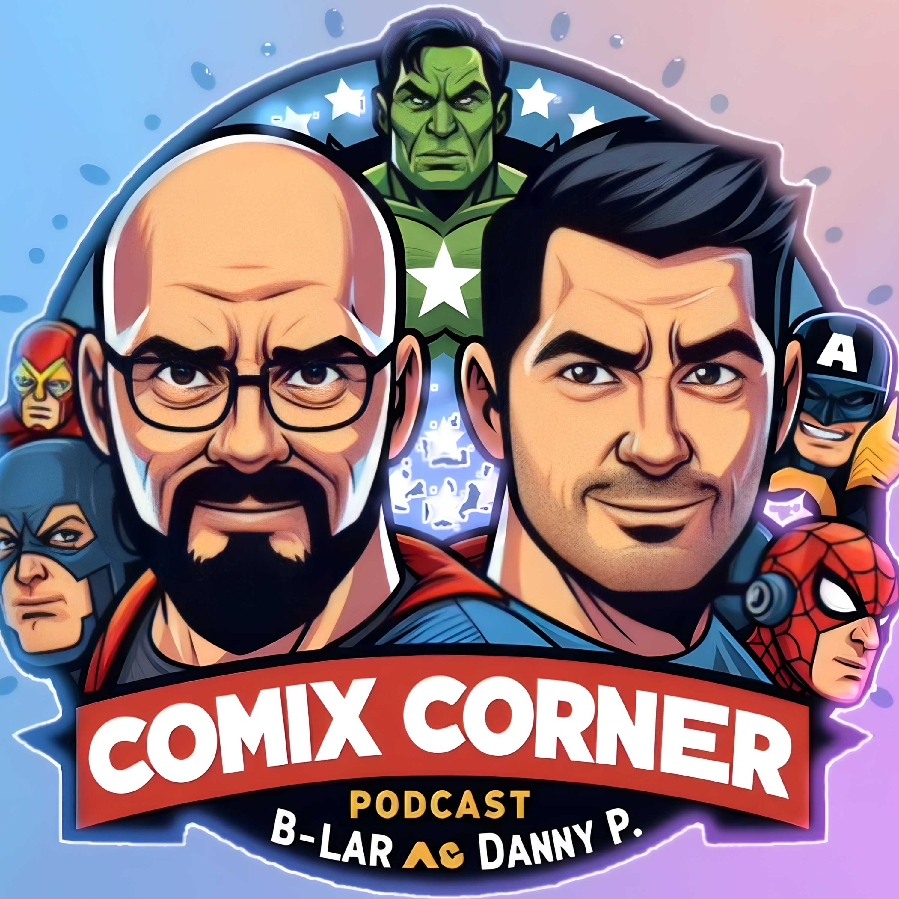 Comix Corner with B-Lar and Danny P - Issue 32 - How Do You Deal With Anxiety, Batman Hush, and Godzilla vs. Fantastic Four episode artwork