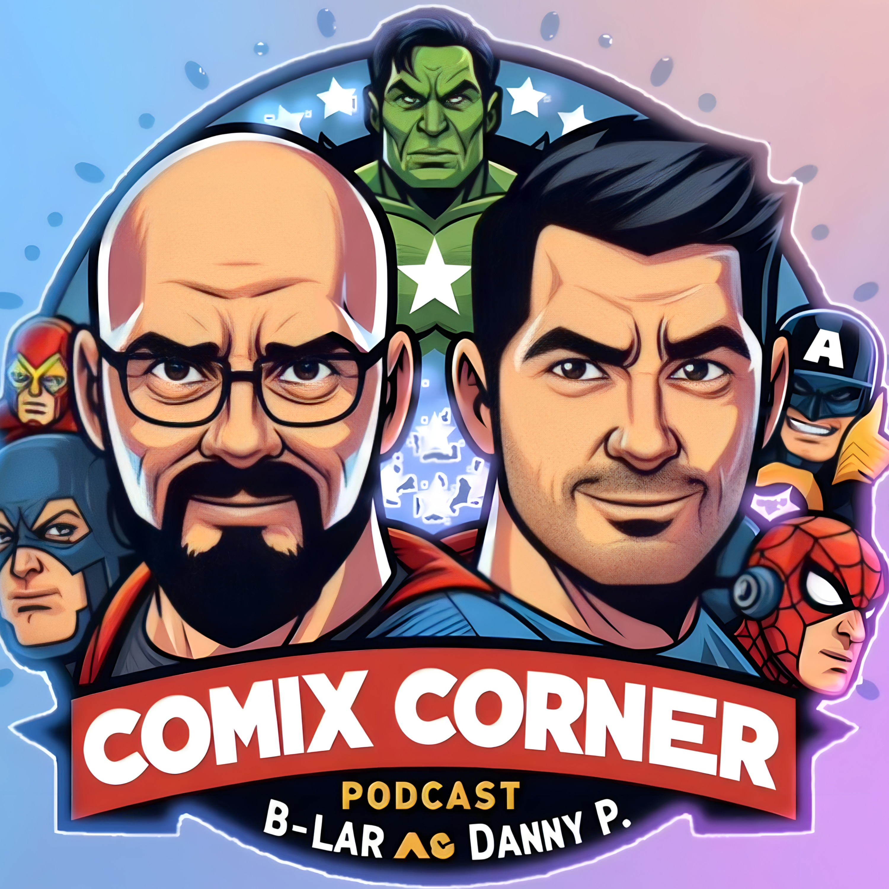 Comix Corner with B-Lar and Danny P - Issue 35 - WrestleMania 41 Wrap-Up, Superior Avengers, and Summer of Superman episode artwork