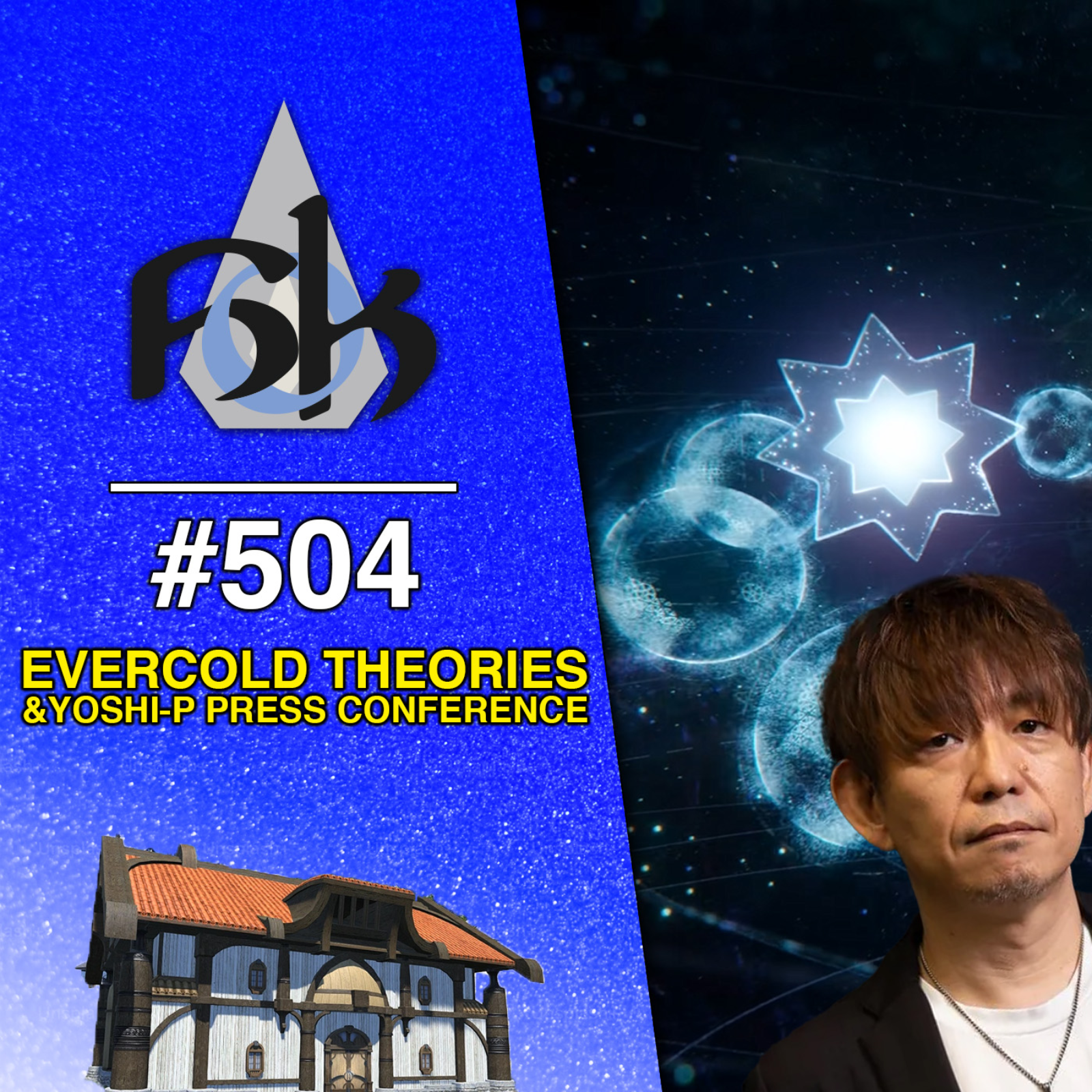 Evercold Theories & Yoshi-P Press Conference | SoH | #504