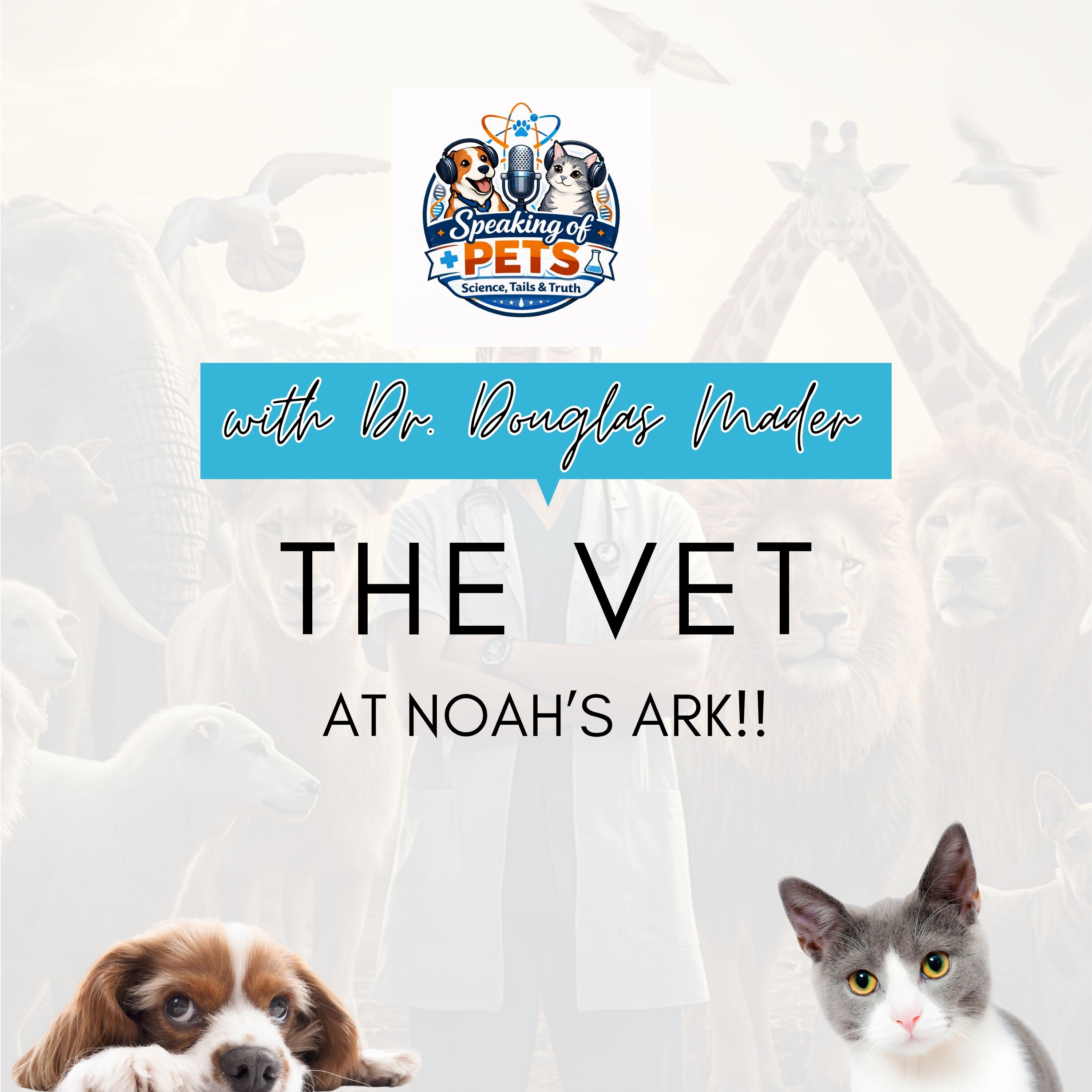 The Vet At Noah's Ark!! | SOP Ep. 115 - Dr. Douglas Mader episode artwork