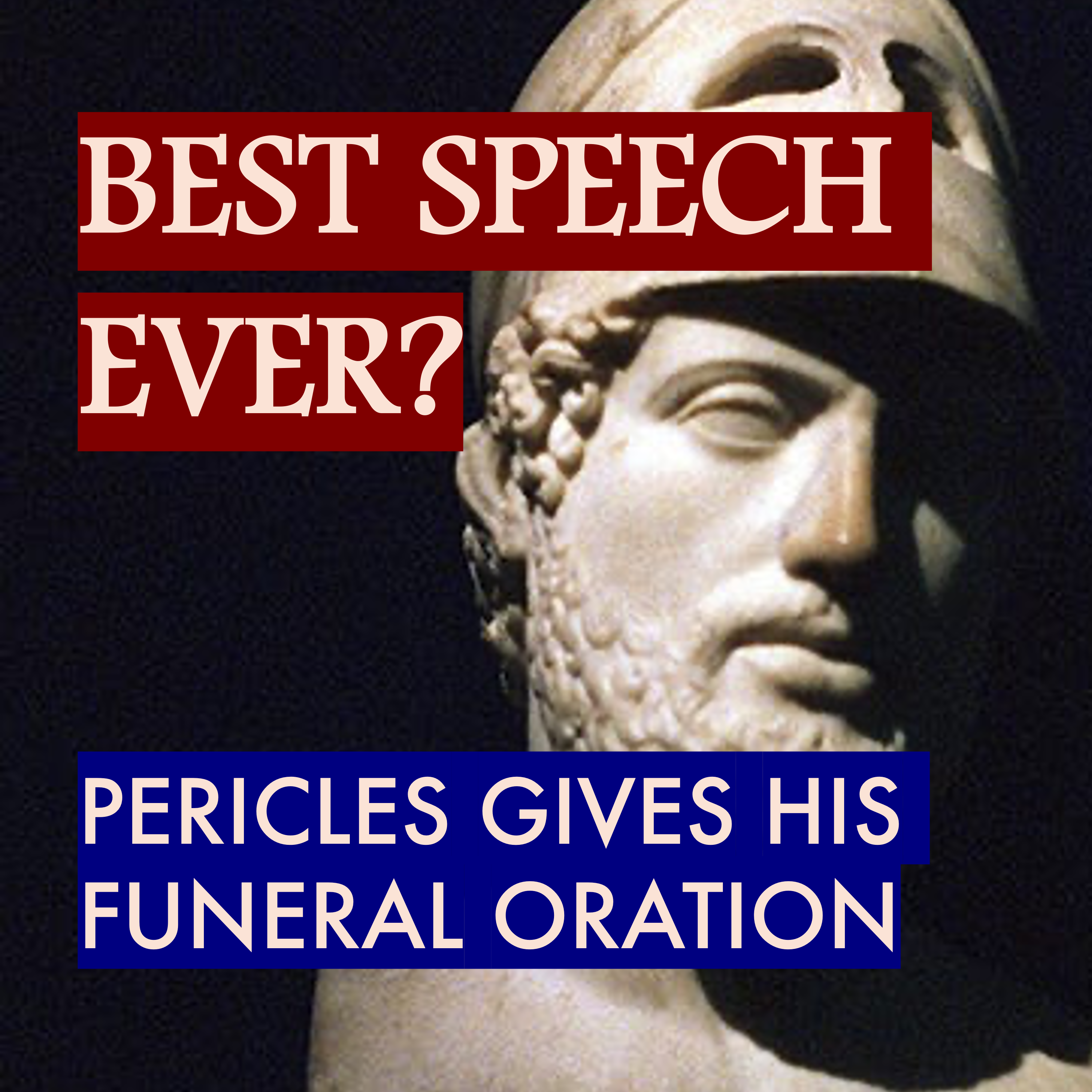 5. Pericles' Funeral Oration - Did He Describe Athens or Invent It?  episode artwork