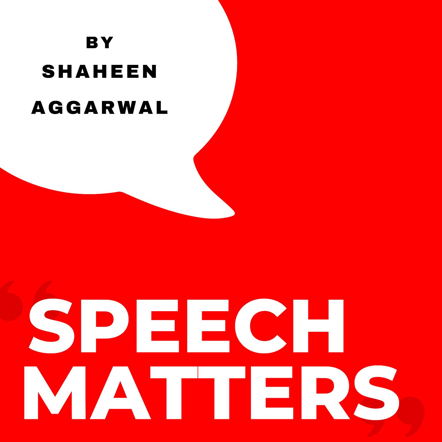 Speech Matters by Shaheen Aggarwal