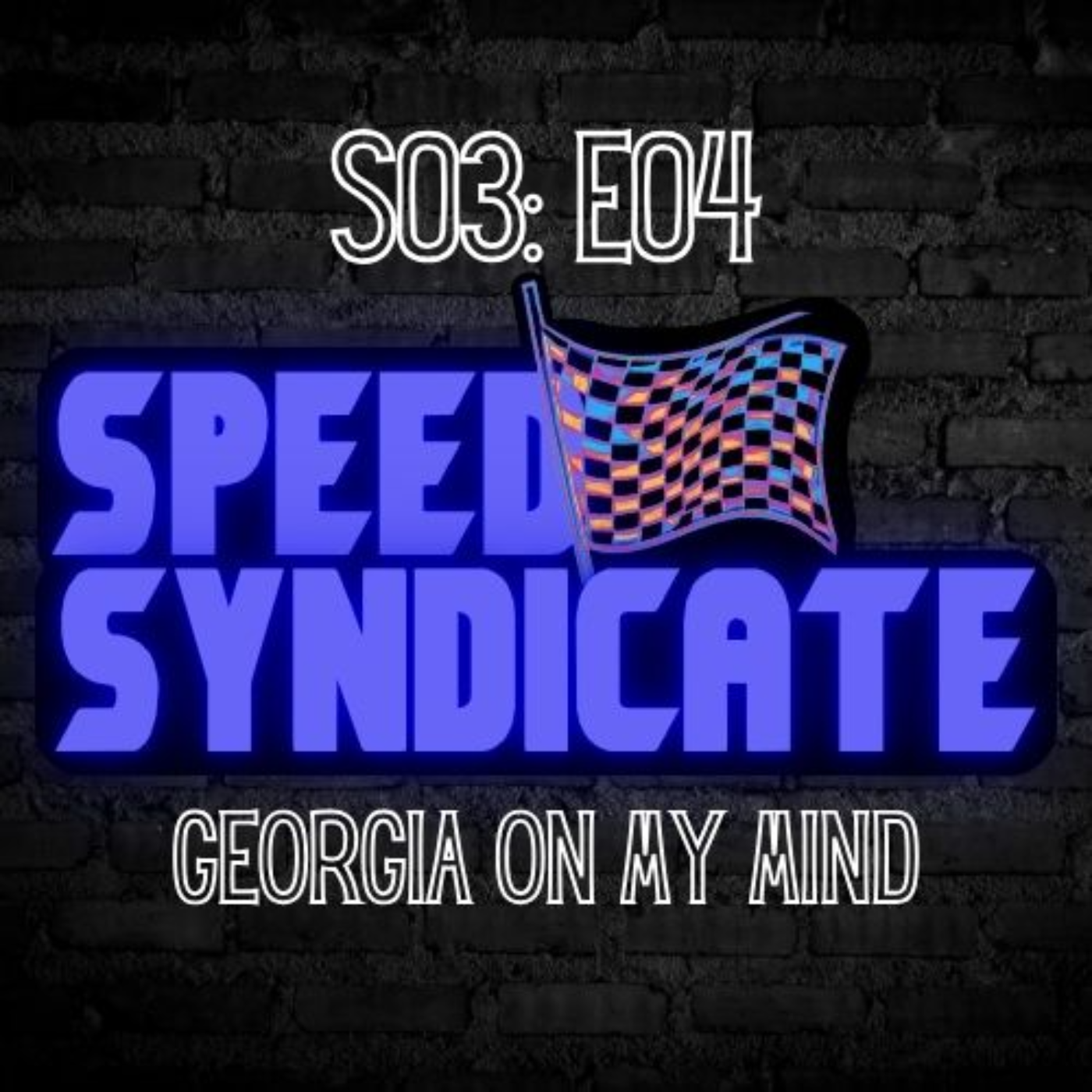 Speed Syndicate - Episode 66 - Georgia On My Mind episode artwork
