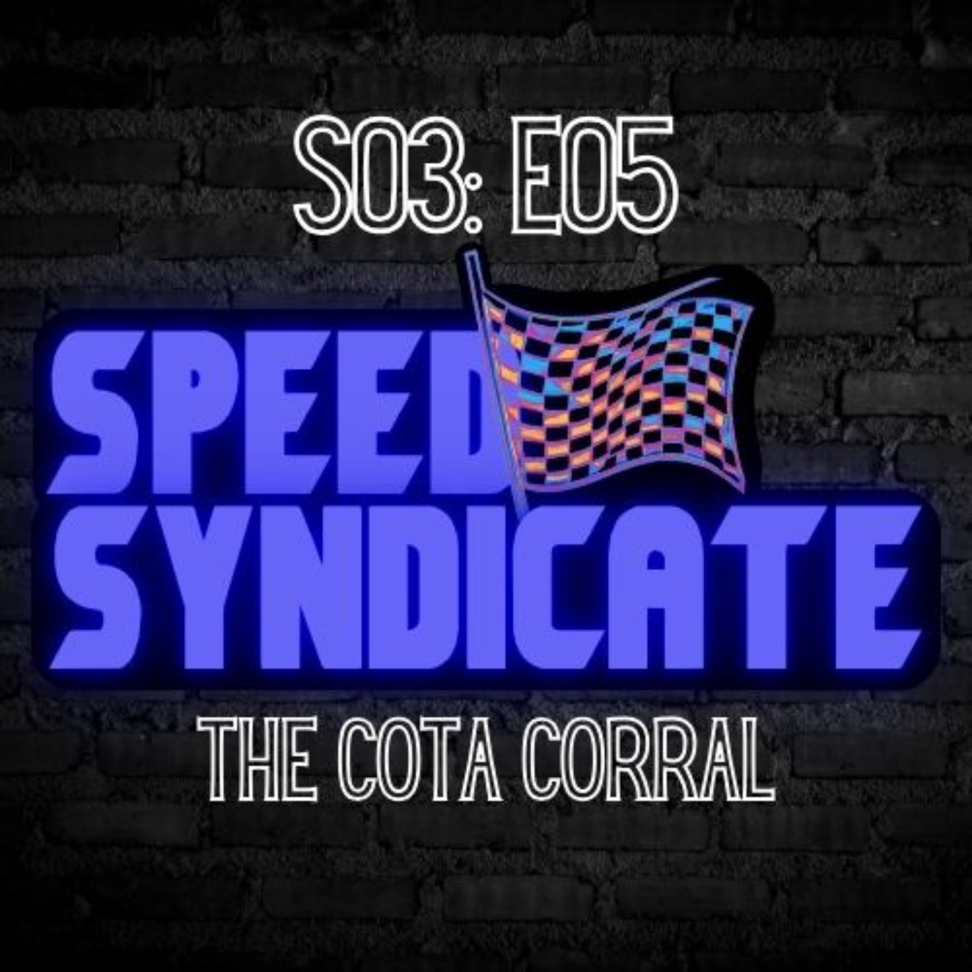 Speed Syndicate - Episode 67 - The COTA Corral episode artwork
