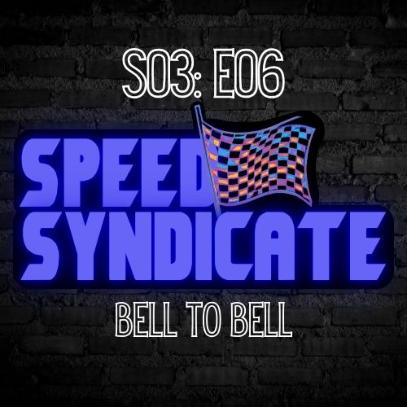 Speed Syndicate - Episode 68 - Bell to Bell episode artwork