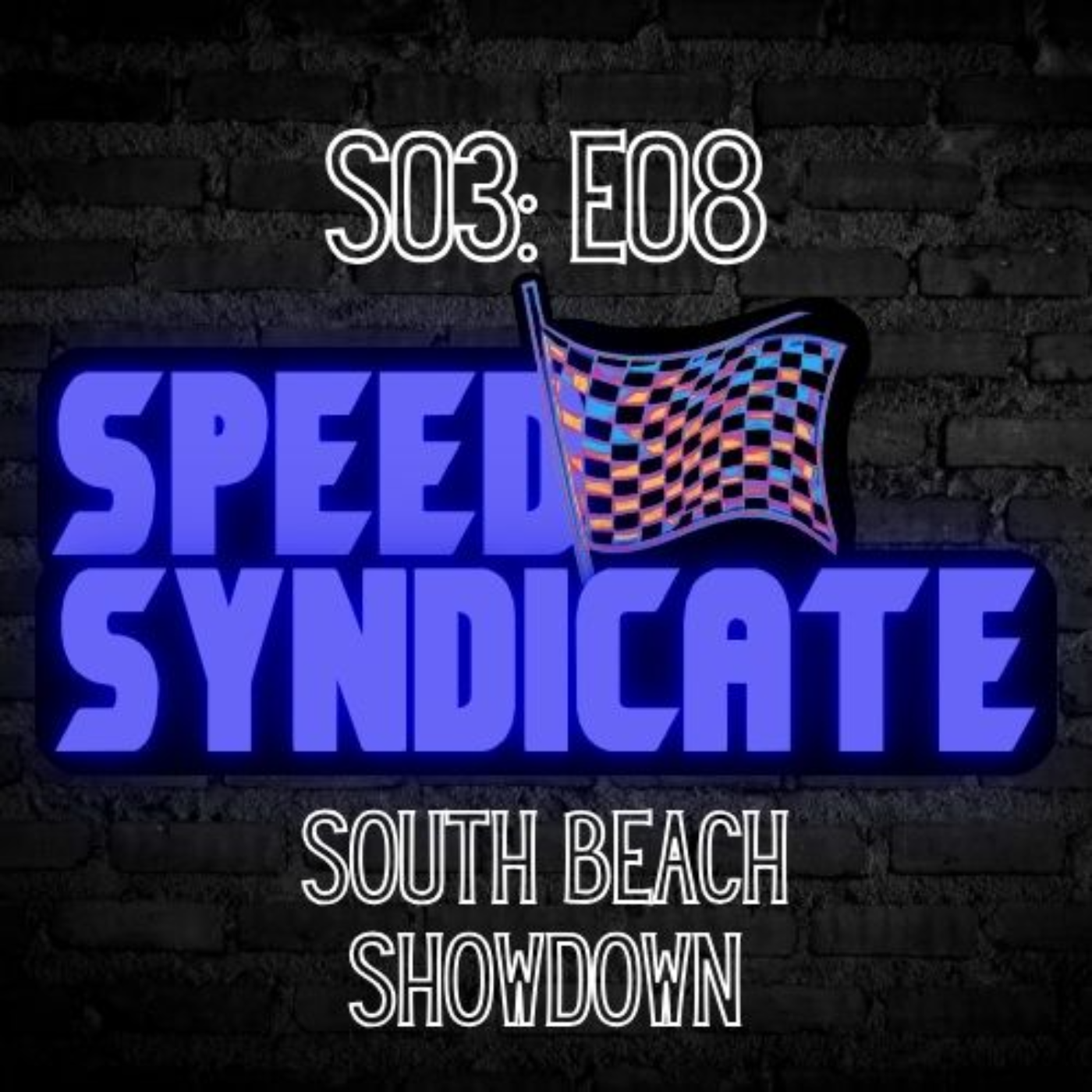 Speed Syndicate - Episode 70 - South Beach Showdown episode artwork