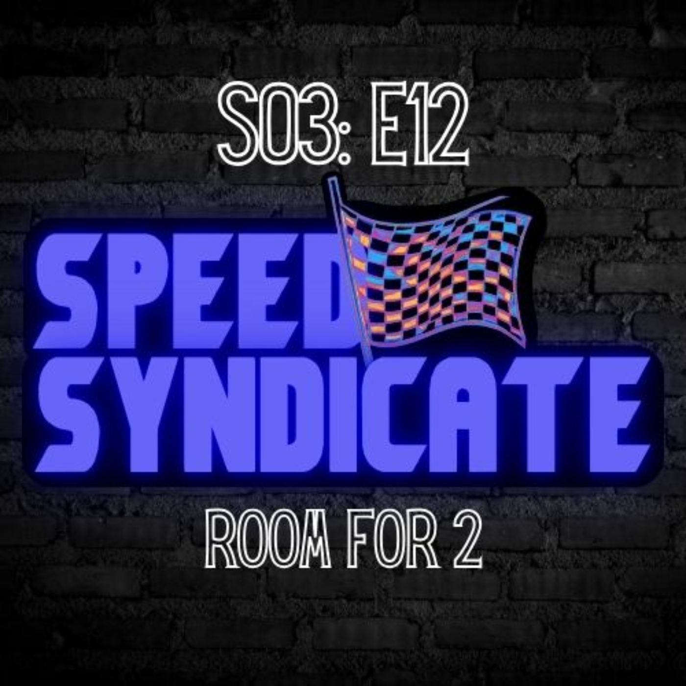 Speed Syndicate - Episode 74 - Room for 2 episode artwork