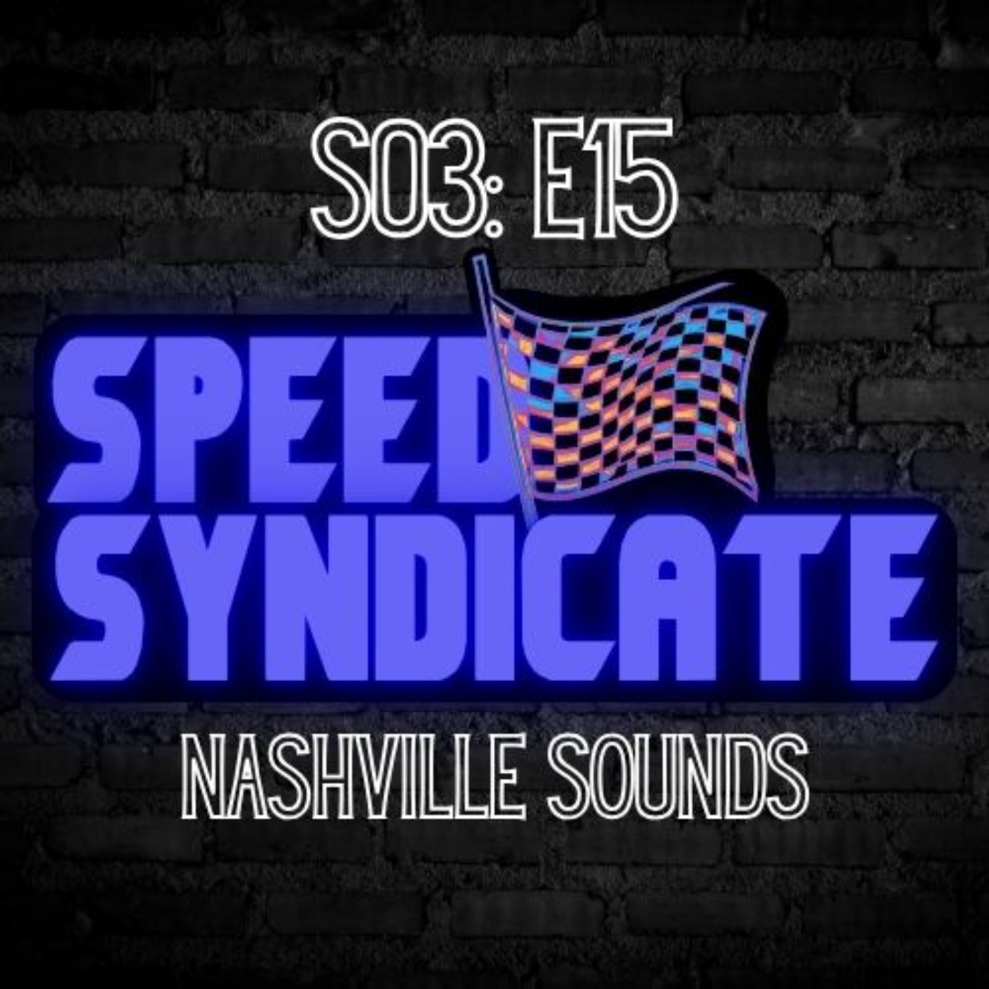Speed Syndicate - Episode 77 - Nashville Sounds episode artwork