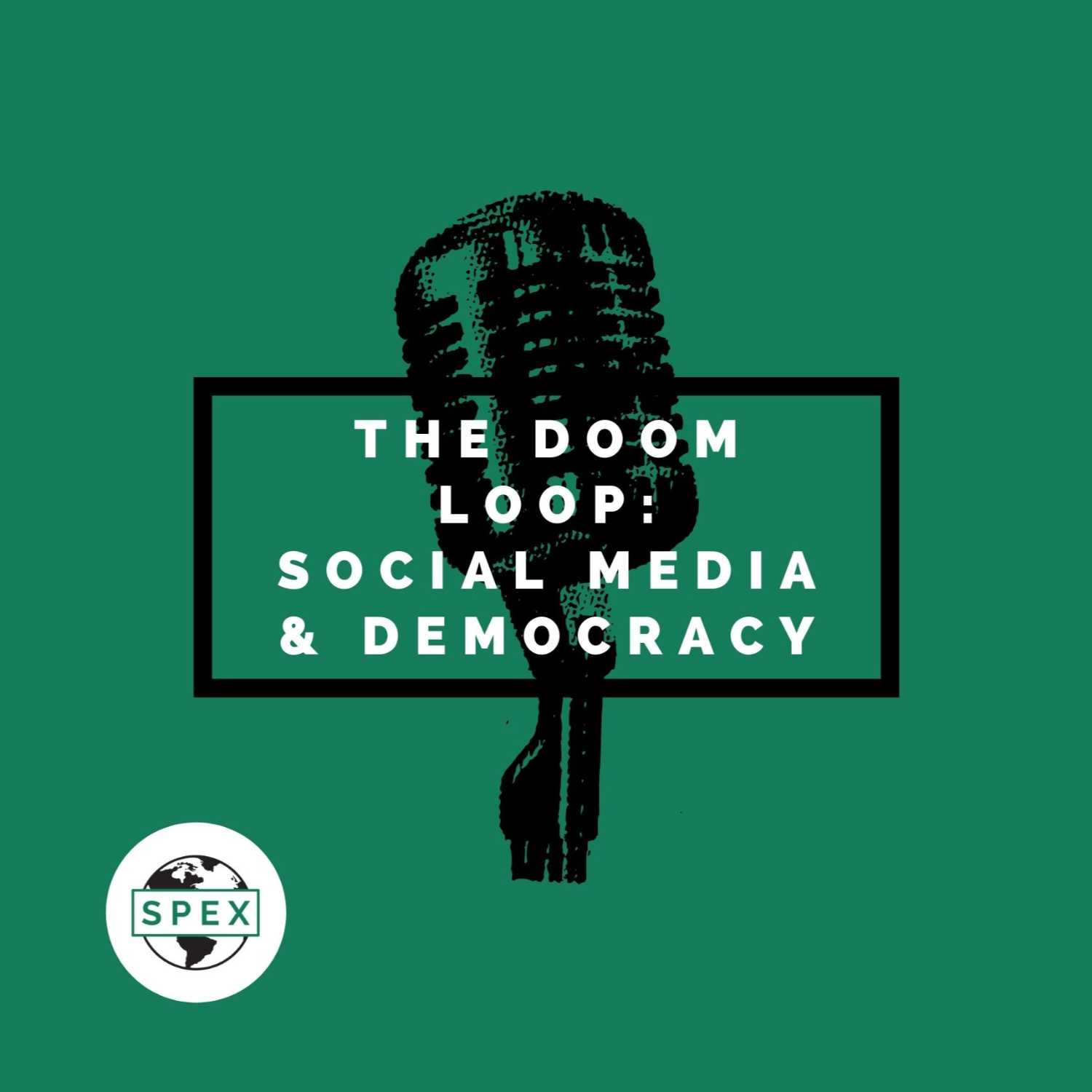 The Doom Loop: Social Media & Democracy