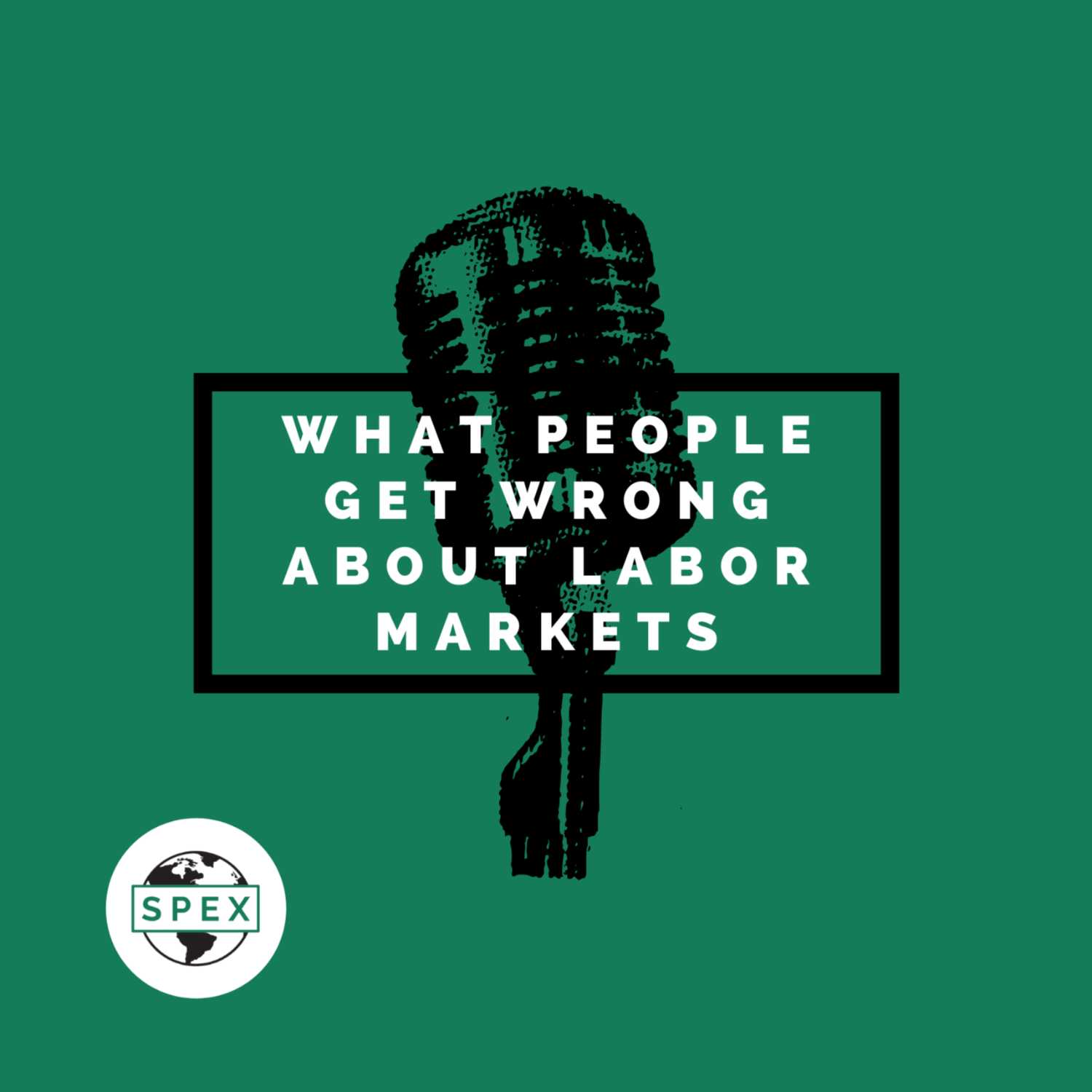 What People Get Wrong About Labor Markets (PART 1)