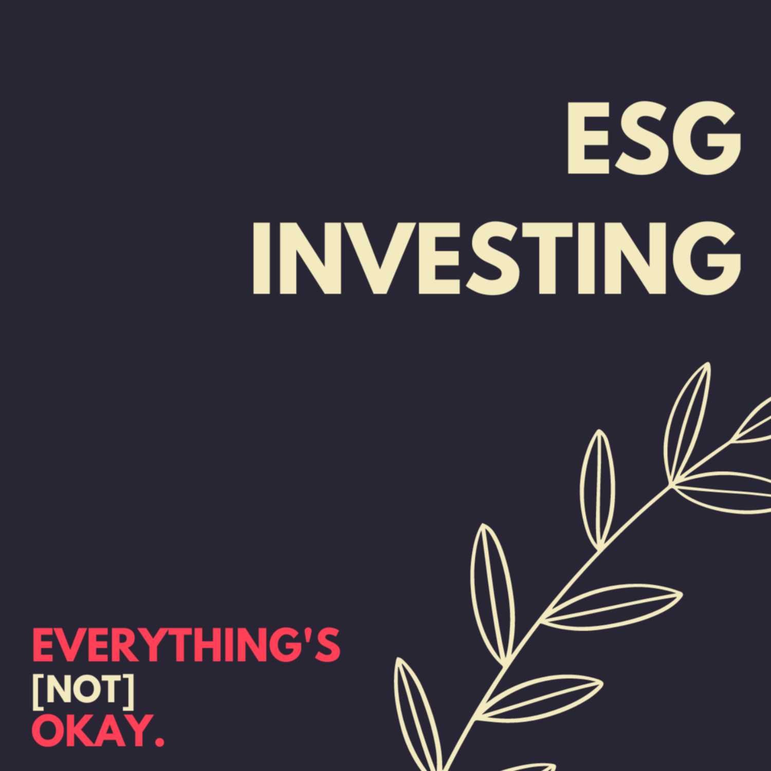 Everything's (Not) Okay with ESG Investing