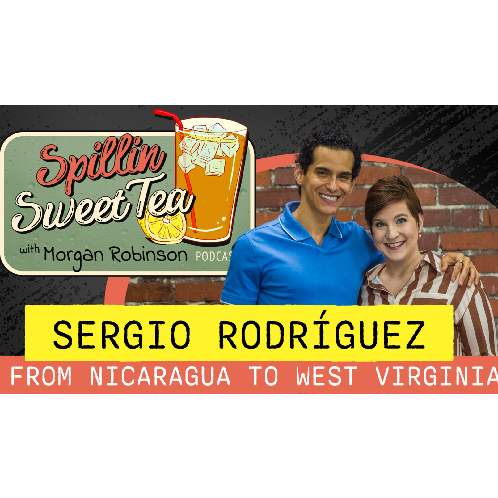 Spillin’ Sweet Tea with Sergio Rodriguez | Culture, Courage & Calling Two Places Home episode artwork