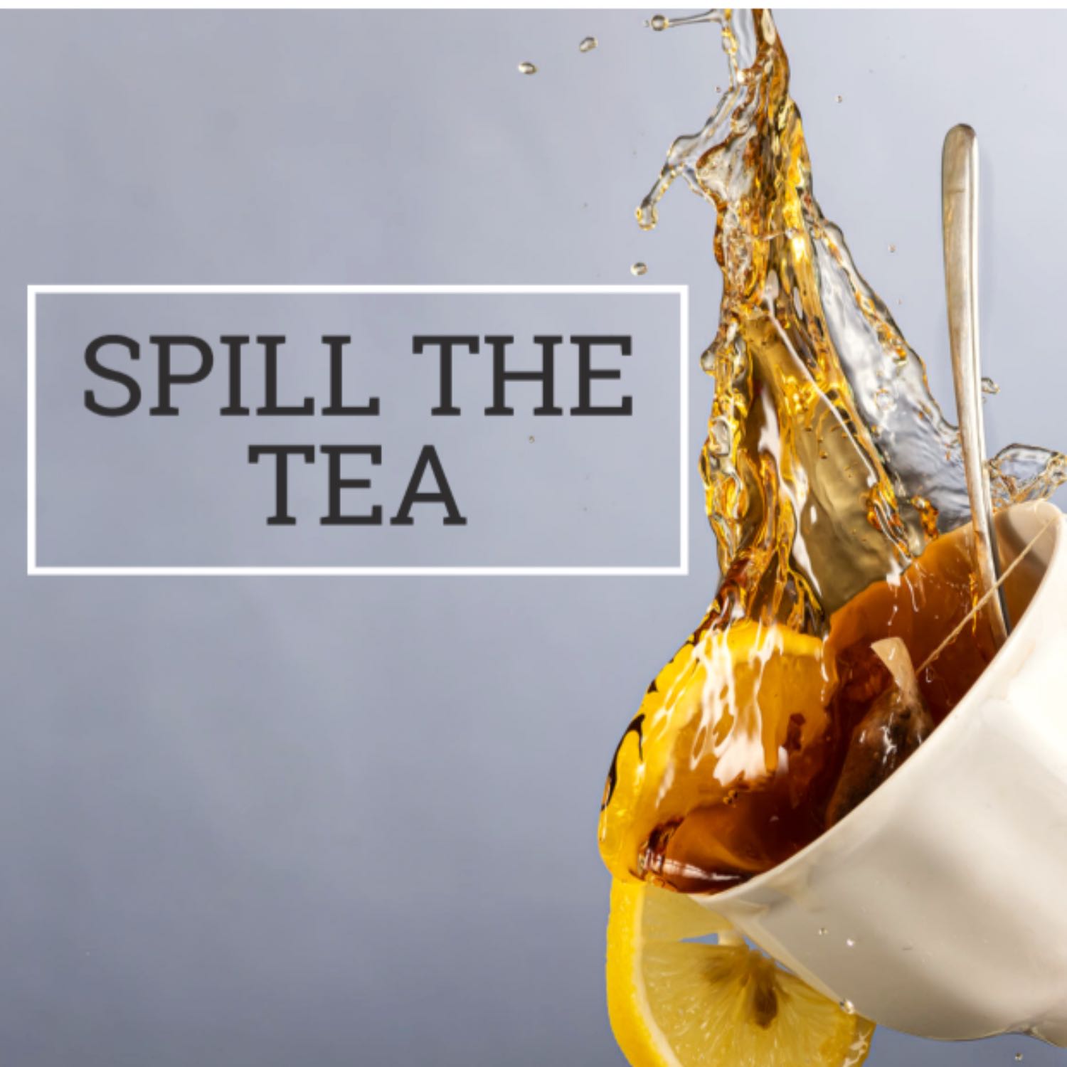 Spill The Tea Tuesday with Kendra Hulse