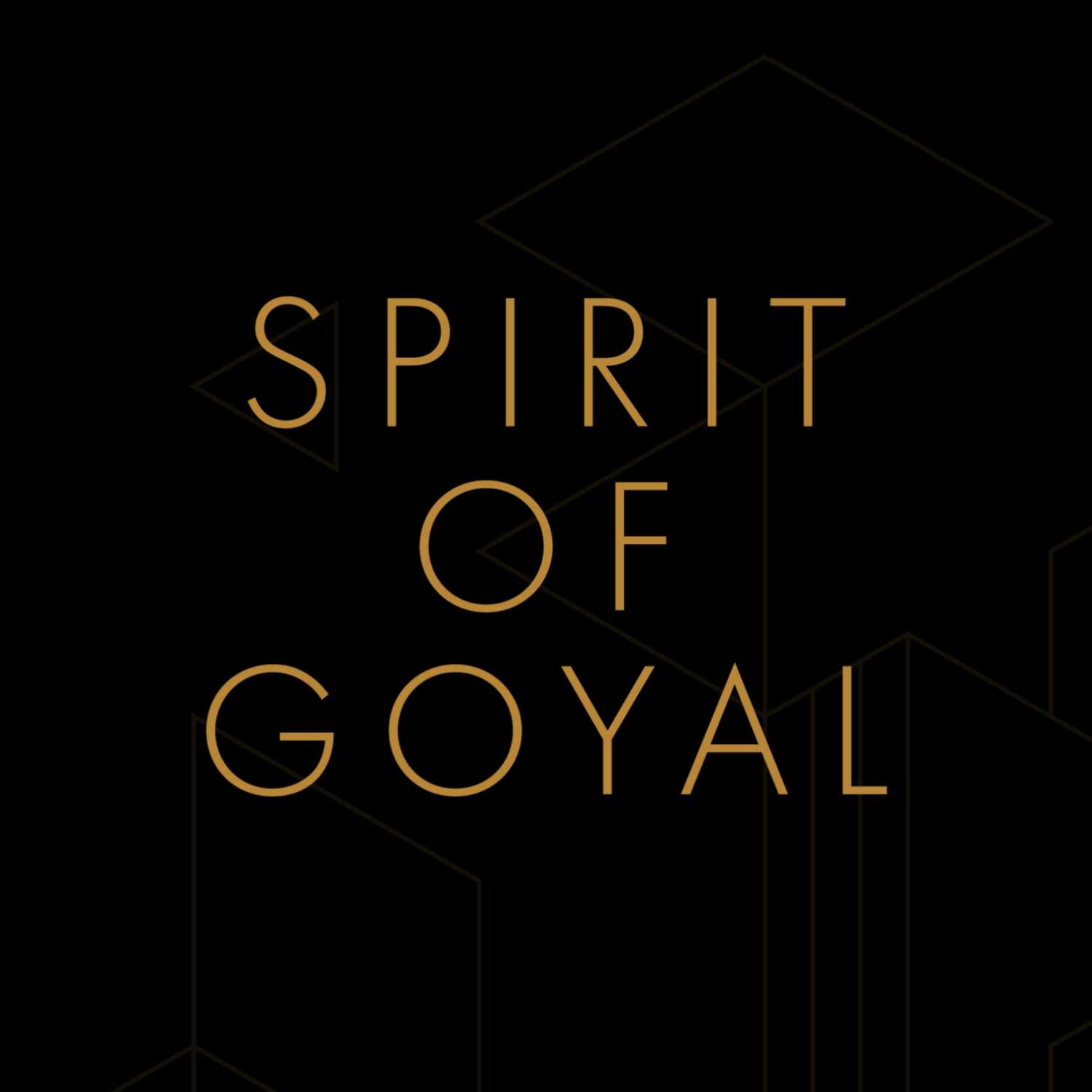 SPIRIT OF GOYAL 