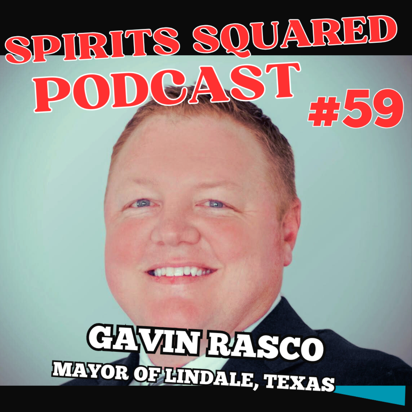 Episode 59 - Mayor of Lindale, Texas, Gavin Rasco