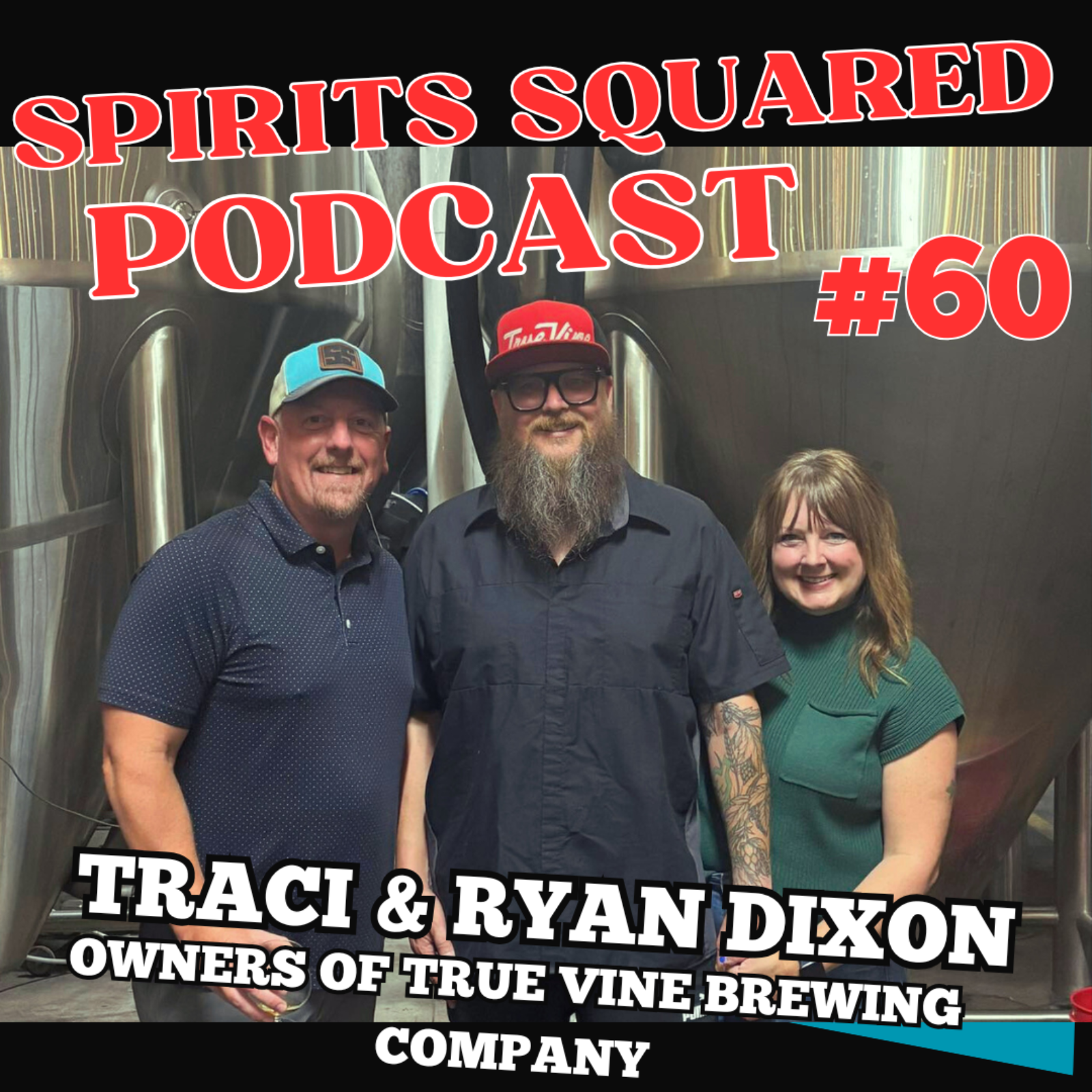 Episode 60 - Traci & Ryan Dixonl, Owners of True Vine Brewing Company