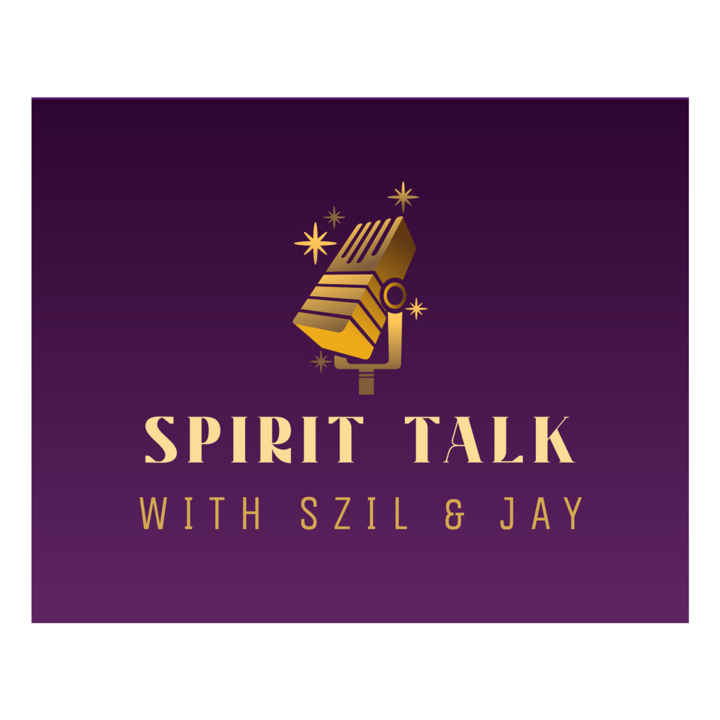 Spirit Talk with Szil & Jay