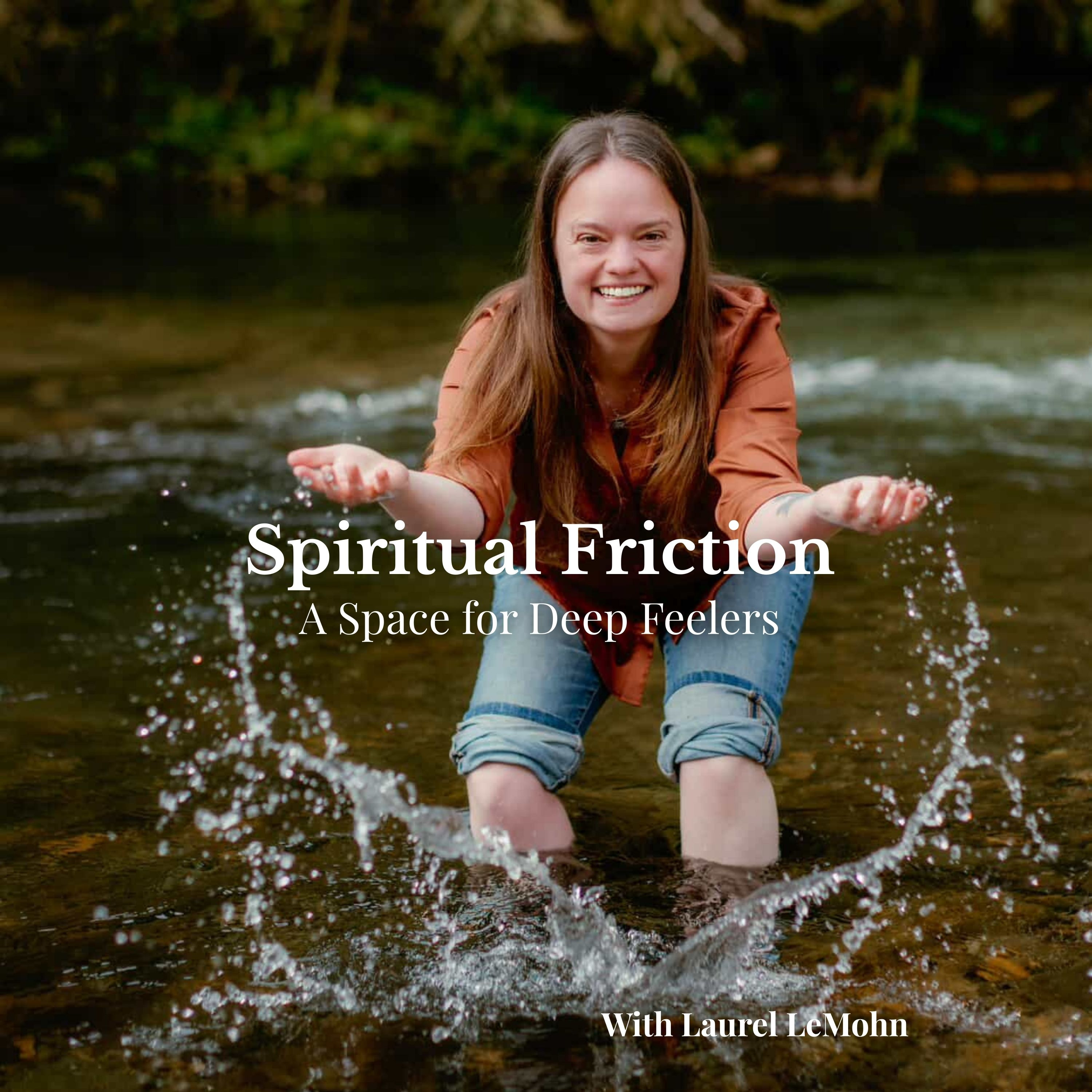 Spiritual Friction: Heartfelt Conversations about Personal Healing and Transformation