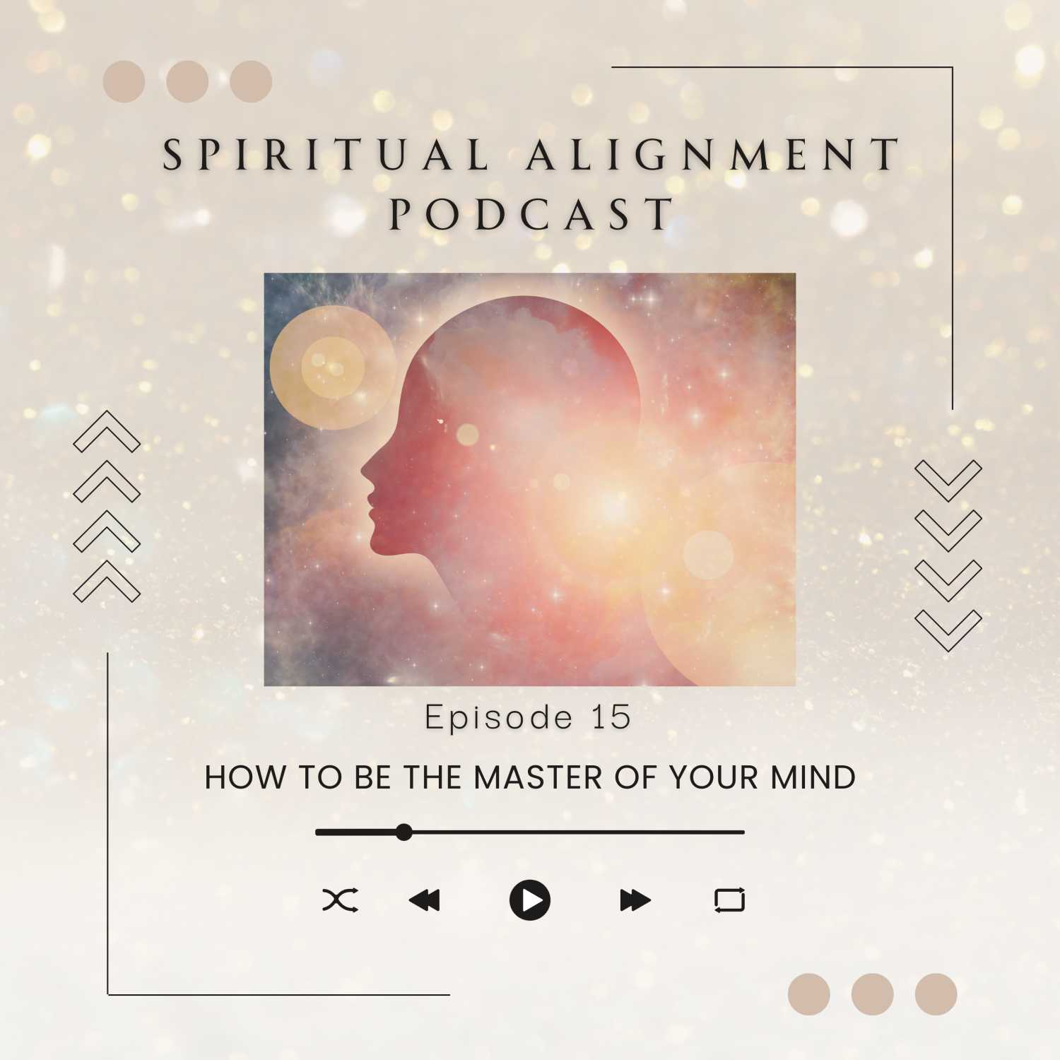 How to be the Master of Your Mind