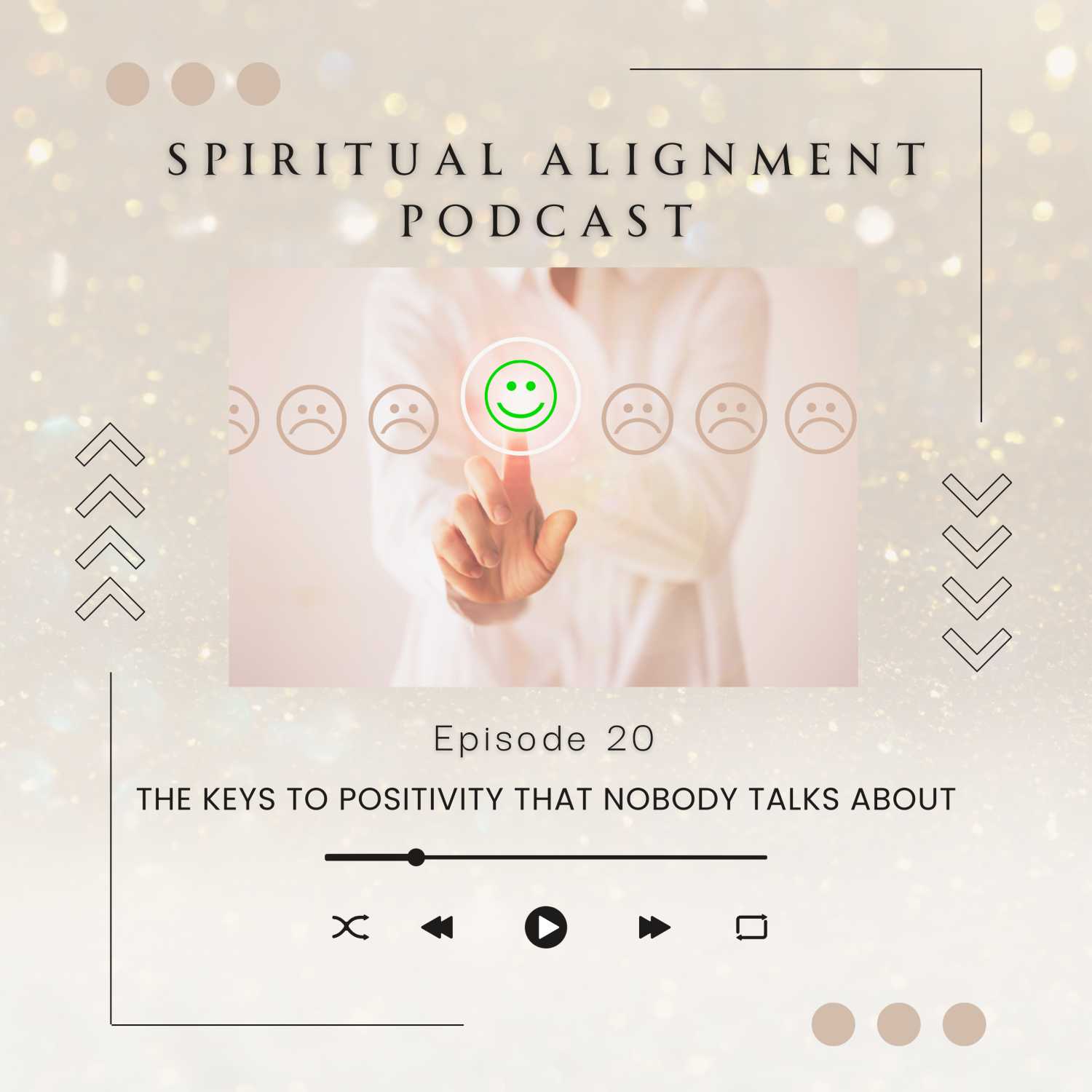 The Keys to Positivity that Nobody Talks About