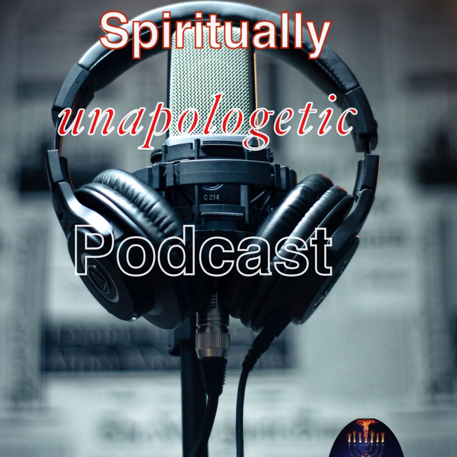 Spiritually Unapologetic Podcast