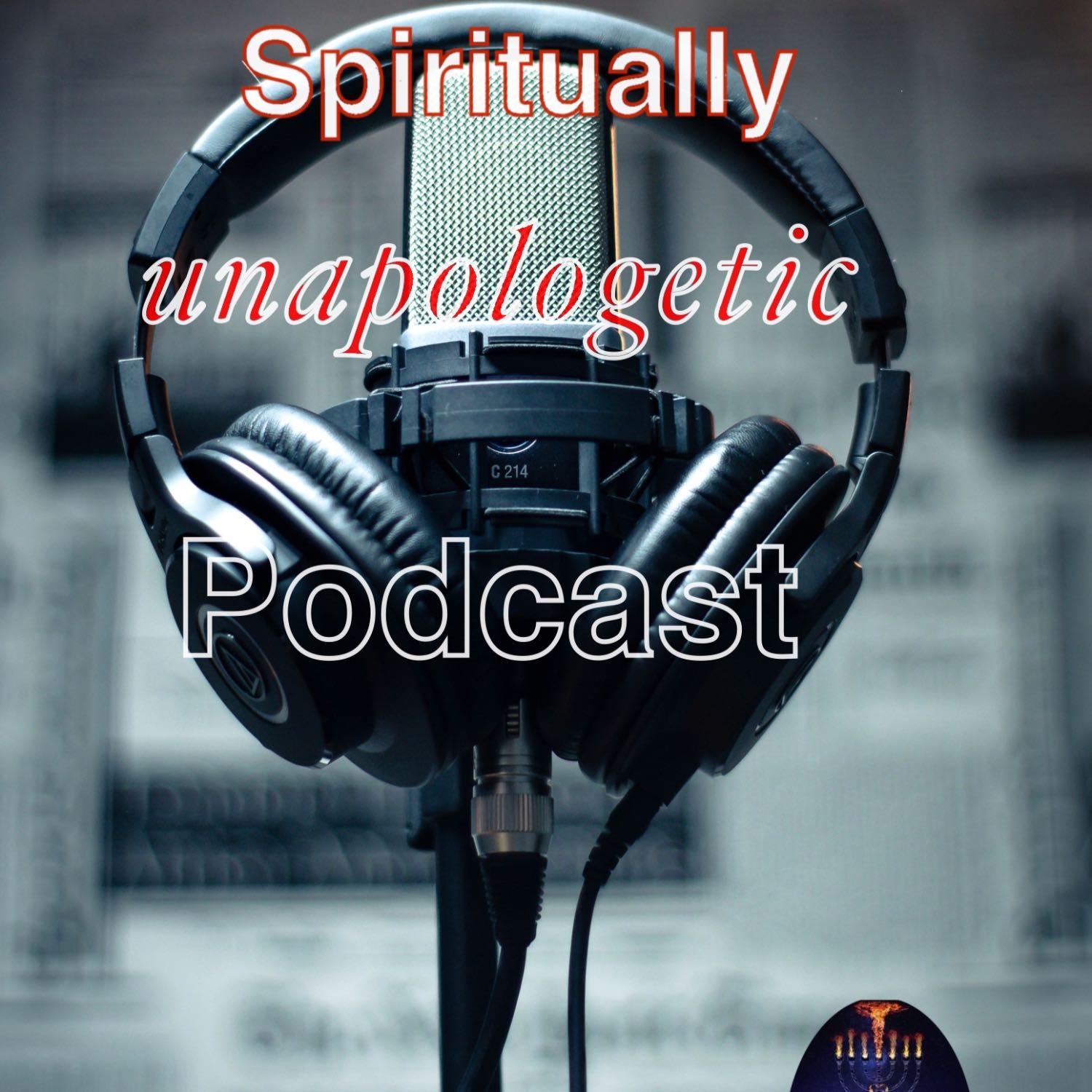 Spiritually Unapologetic Podcast