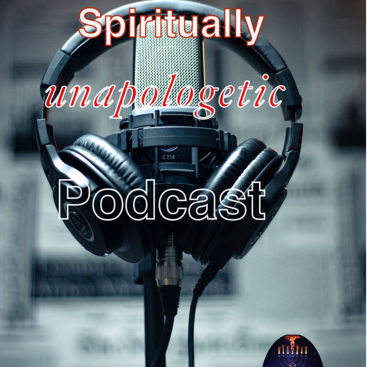 Spiritually Unapologetic Podcast