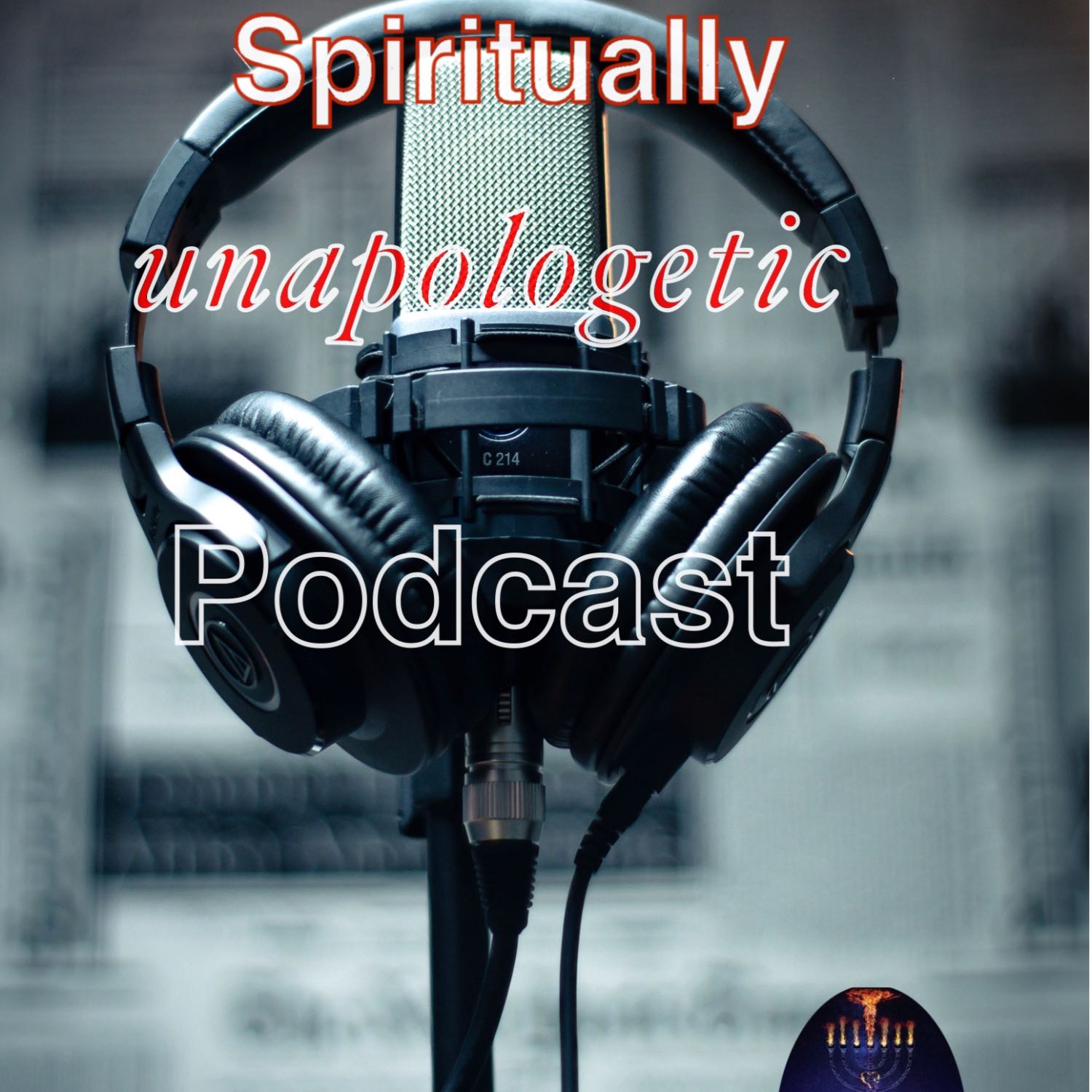 Spiritually Unapologetic Podcast