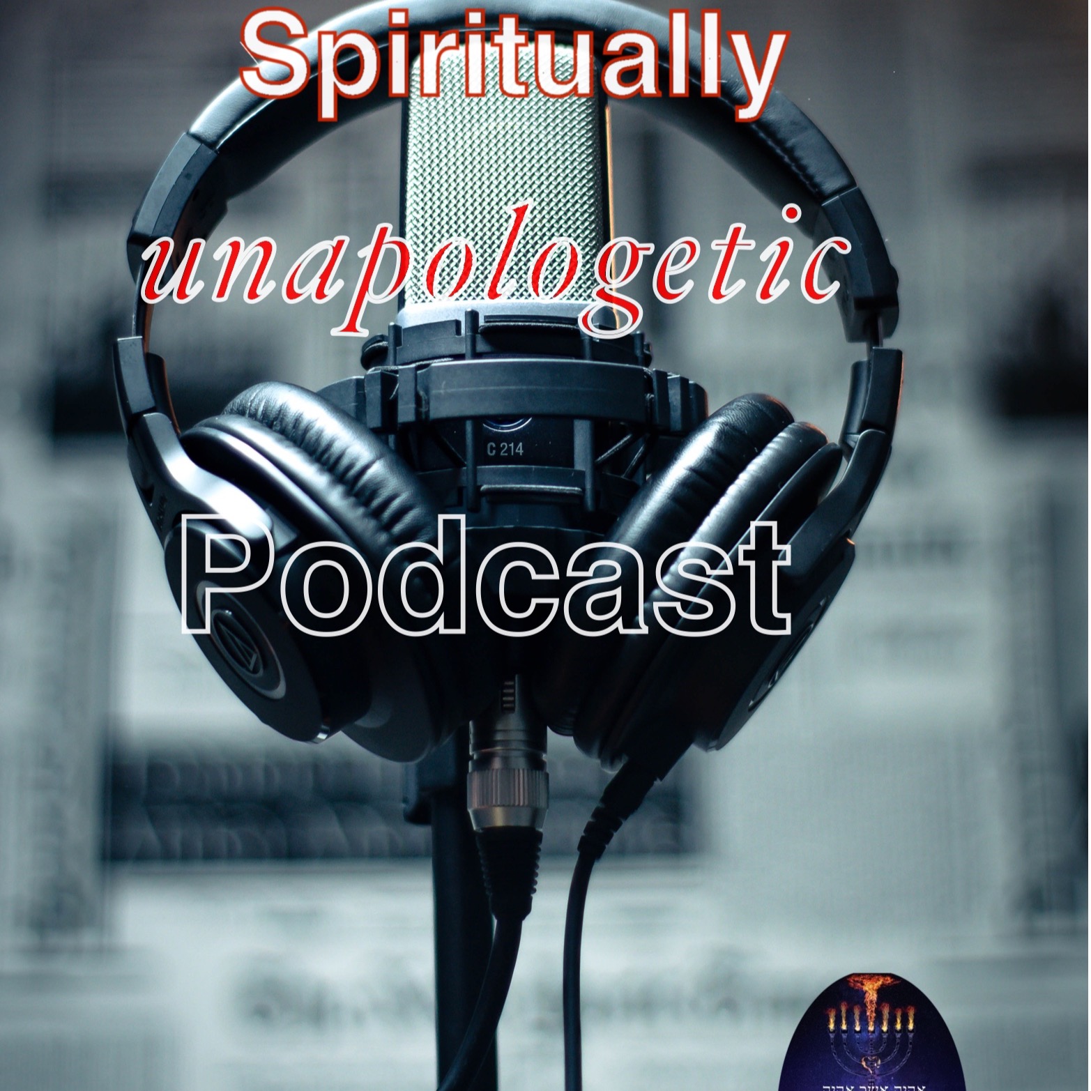Spiritually Unapologetic Podcast