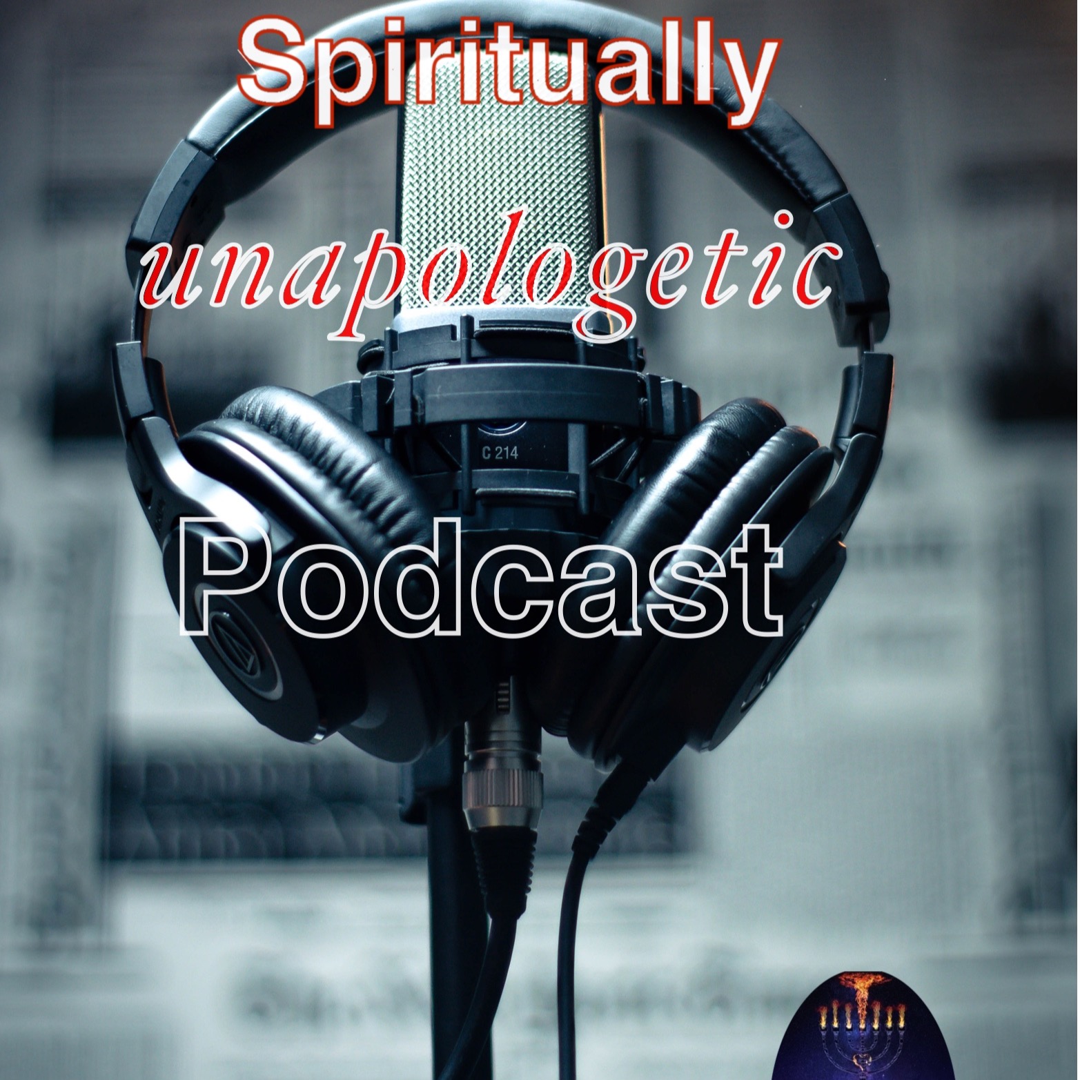 Spiritually Unapologetic Podcast