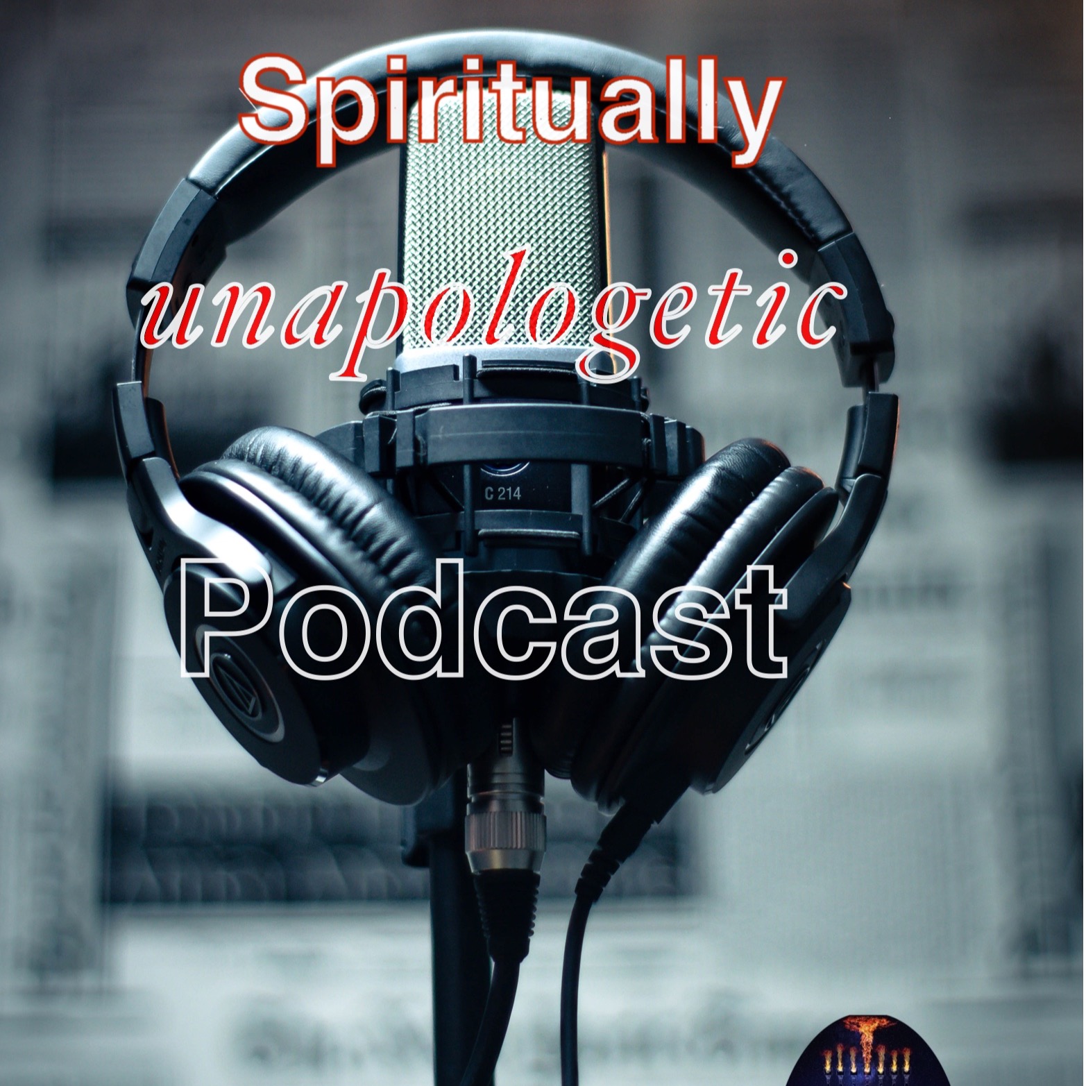 Spiritually Unapologetic Podcast