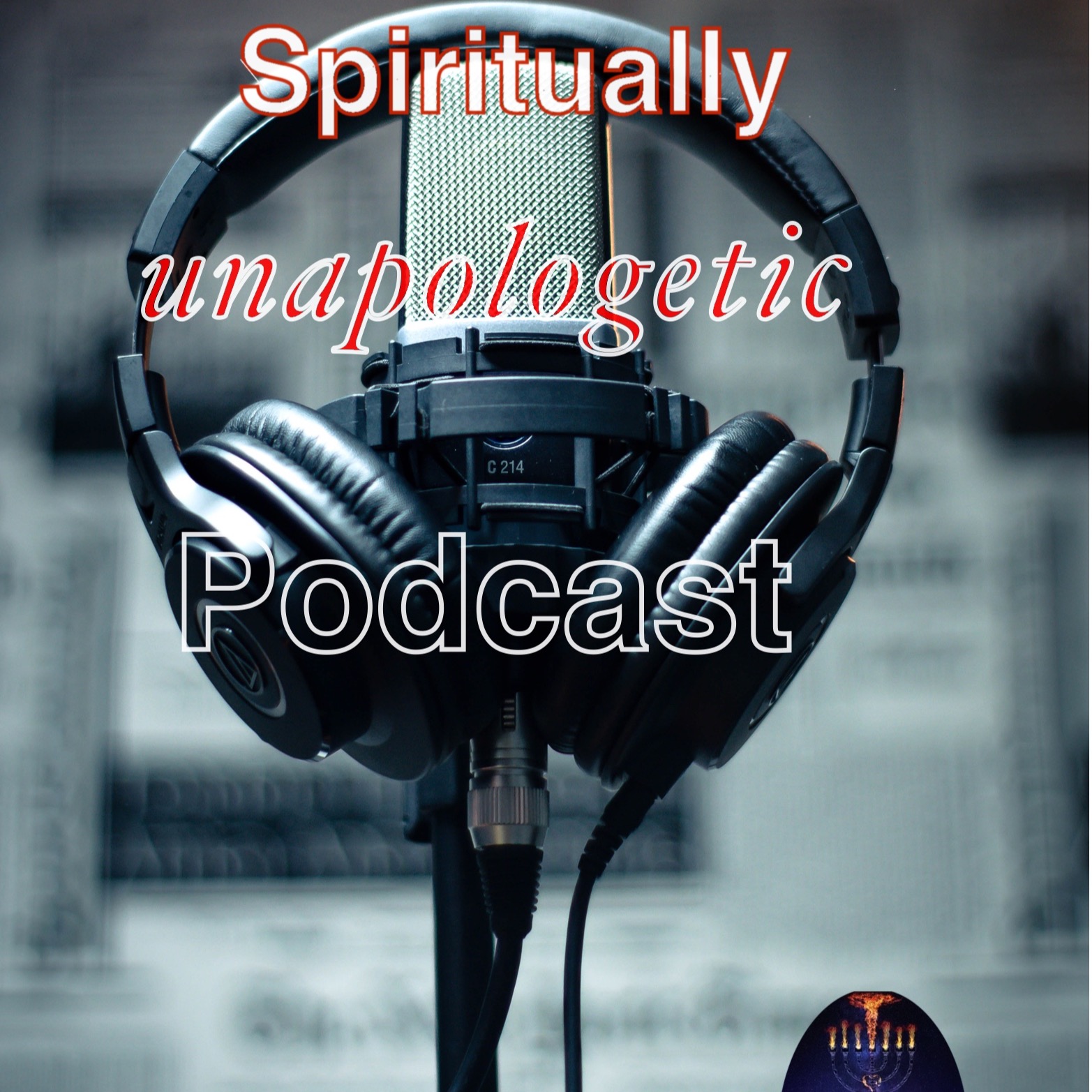Spiritually Unapologetic Podcast