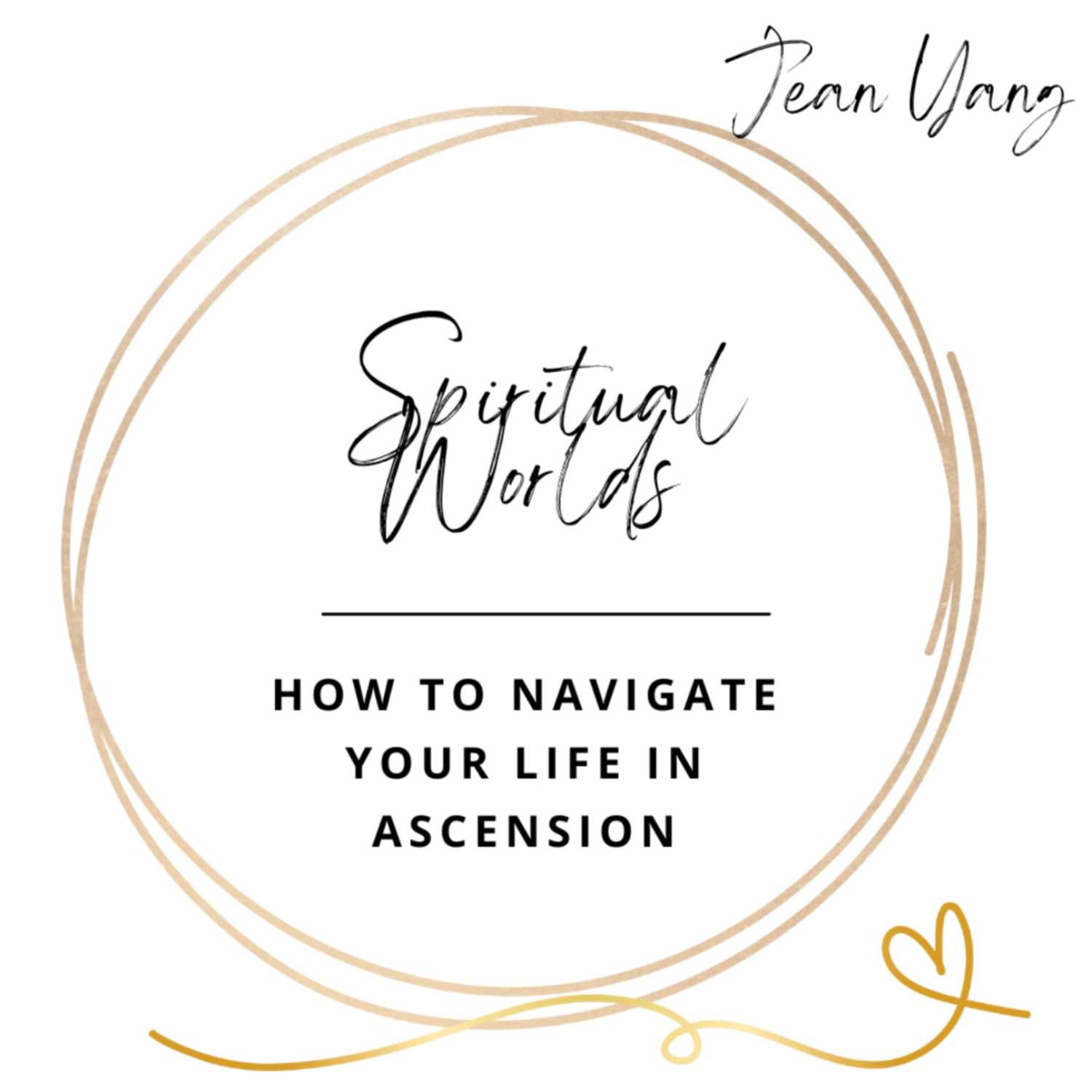 Spiritual Worlds with Jean Yang