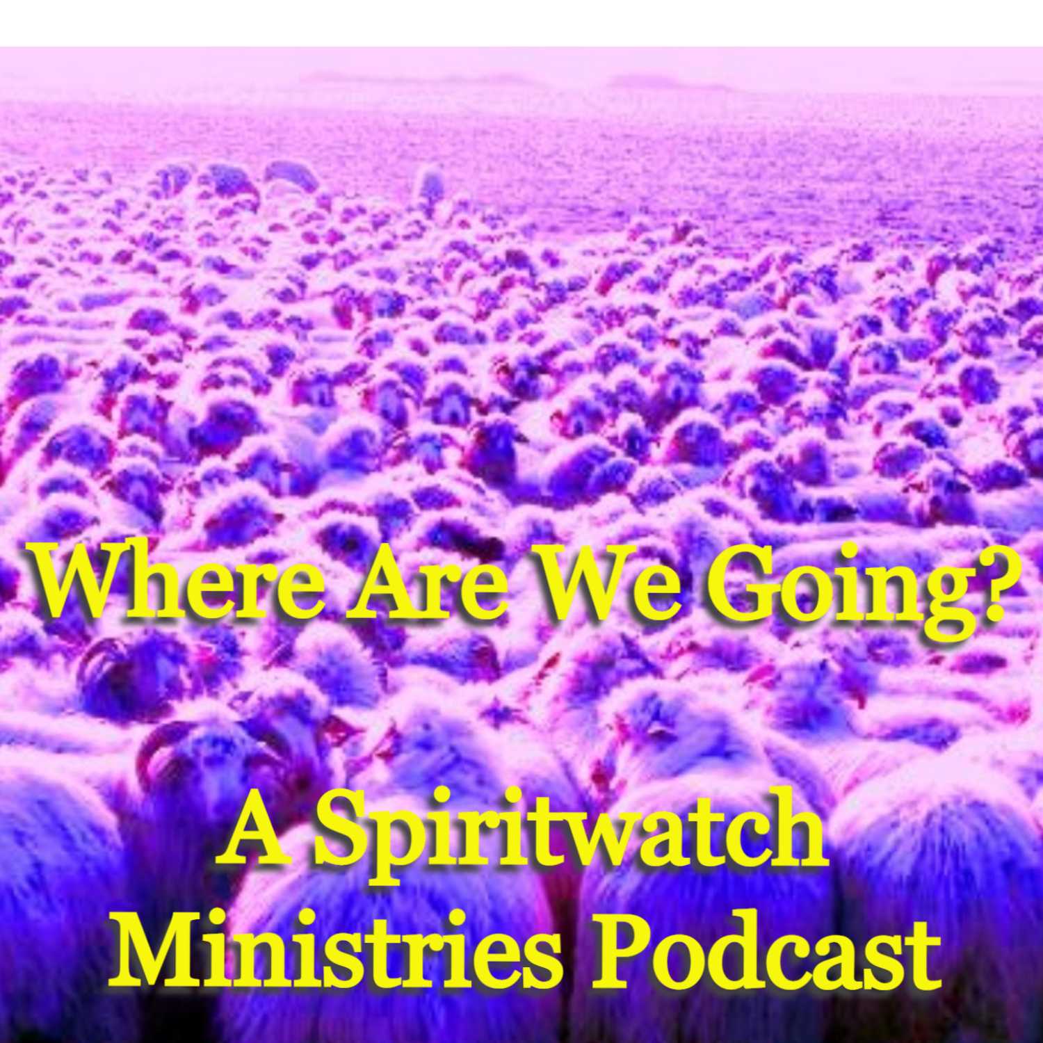 Where Are We Going? A Spiritwatch Podcast