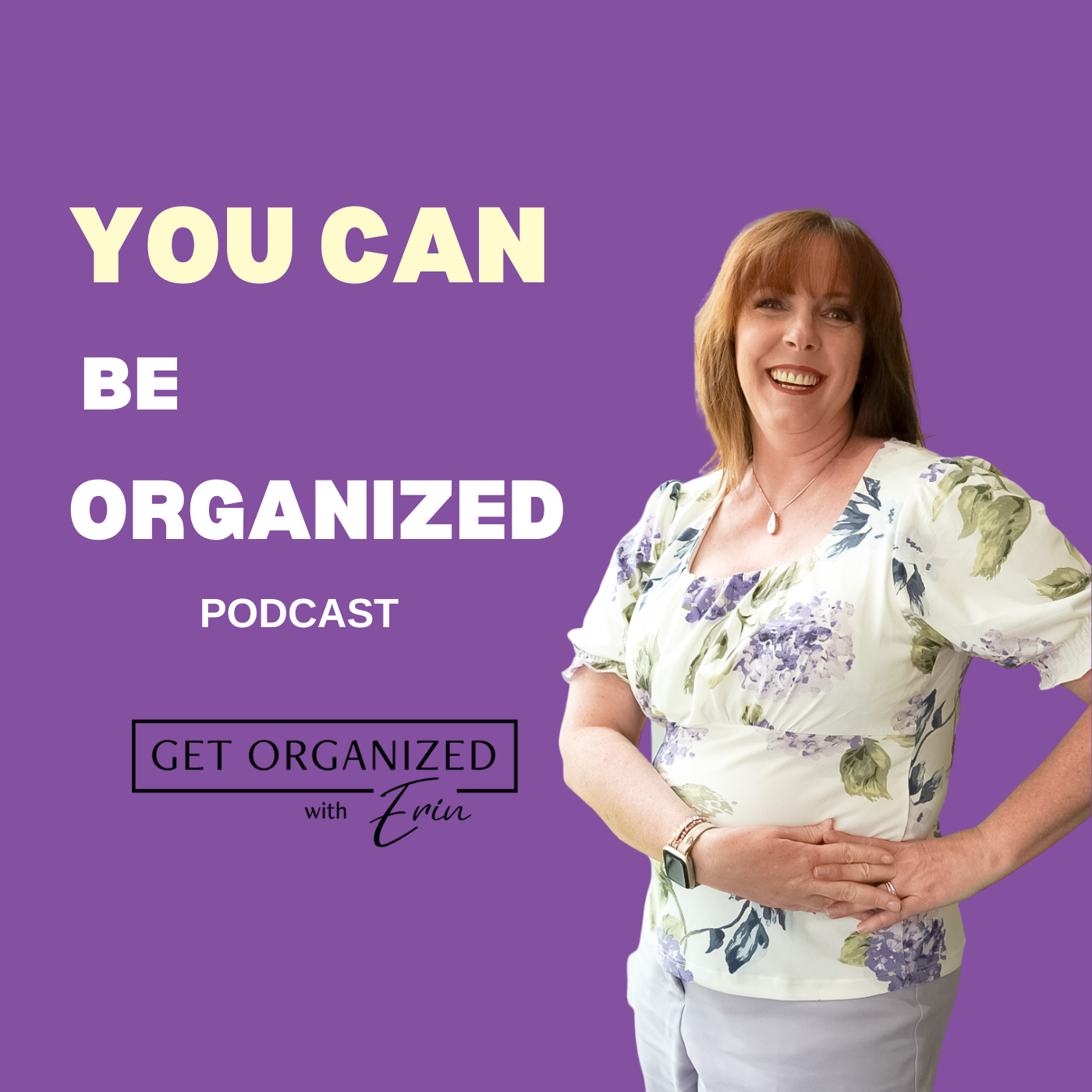 You CAN Be Organized with Erin