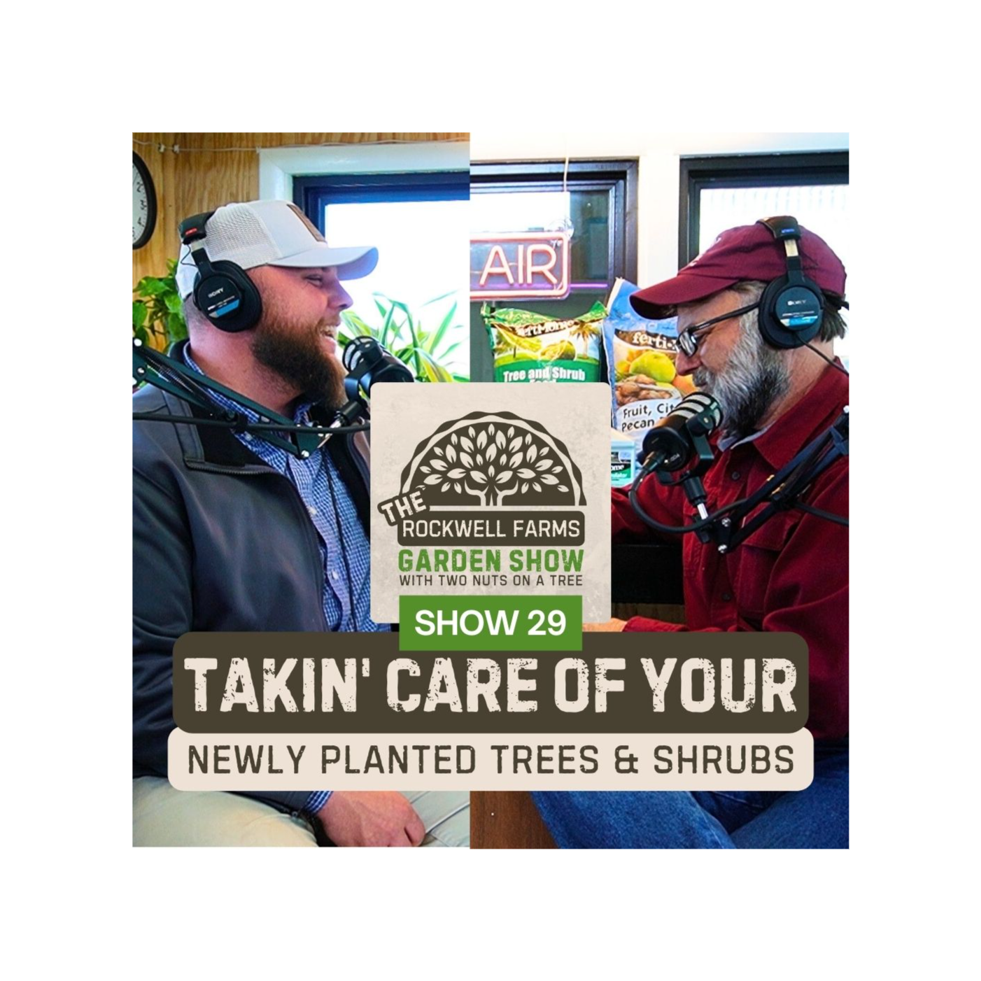 Takin' Care of Your Newly Planted Trees & Shrubs | Rockwell Farms Garden Show #29