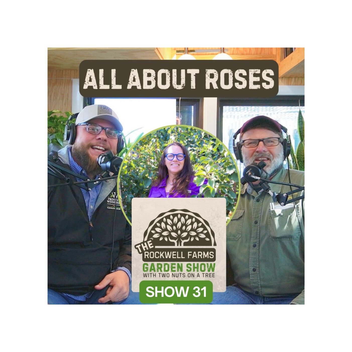 All About Roses | Rockwell Farms Garden Show #31