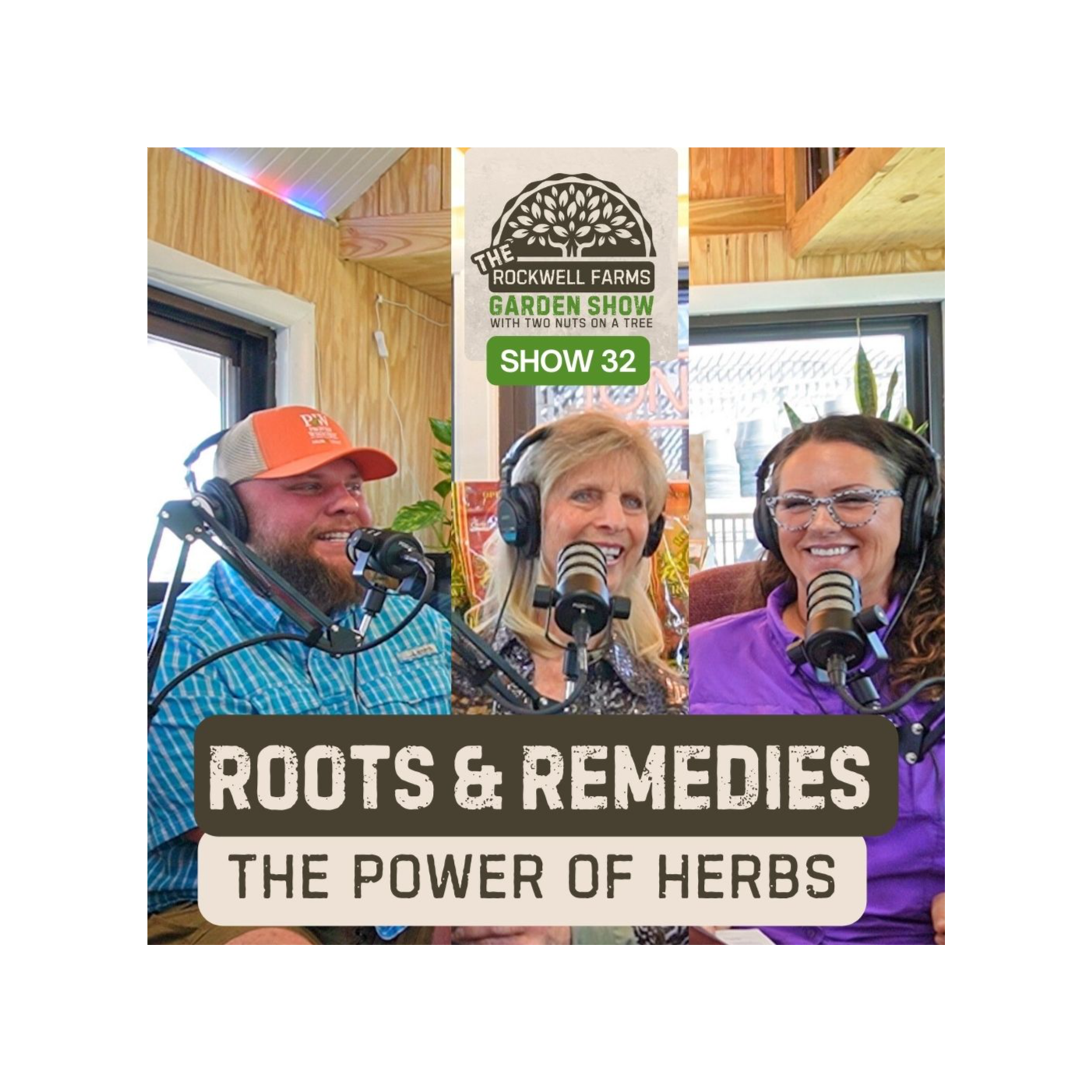 Roots & Remedies: The Power of Herbs | Rockwell Farms Garden Show #32