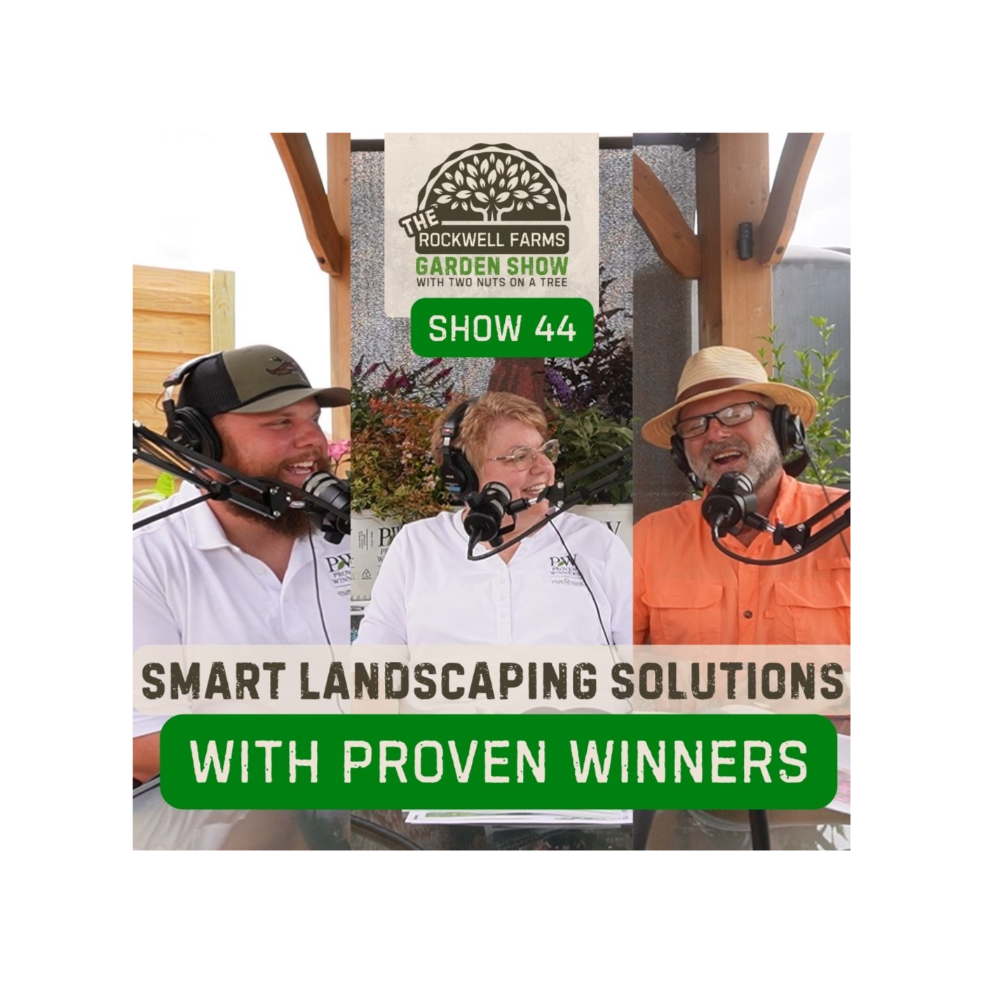 Smart Landscaping Solutions with Proven Winners | Rockwell Farms Garden Show #44